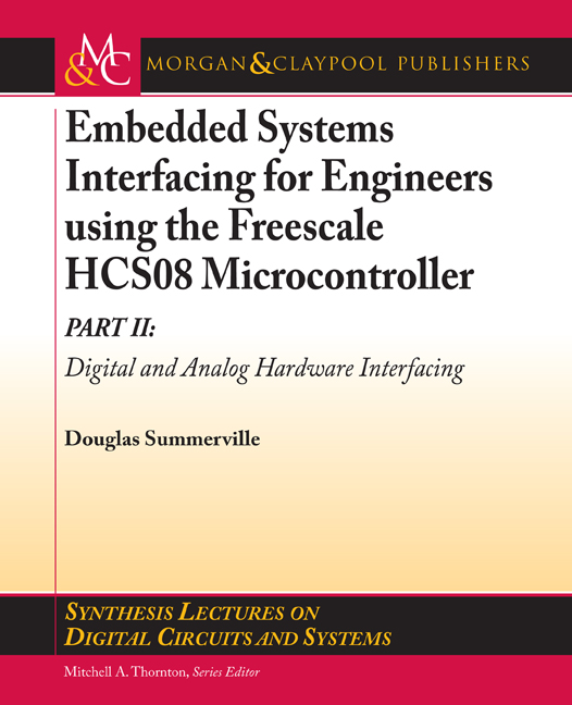 Embedded Systems Interfacing for Engineers using the Freescale HCS08 Microcontroller II