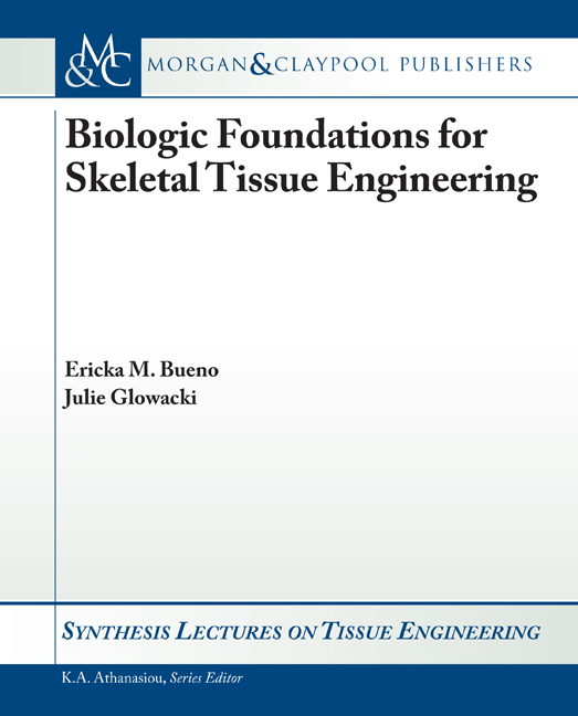 Biologic Foundations for Skeletal Tissue Engineering