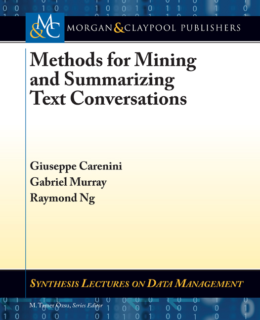 Methods for Mining and Summarizing Text Conversations