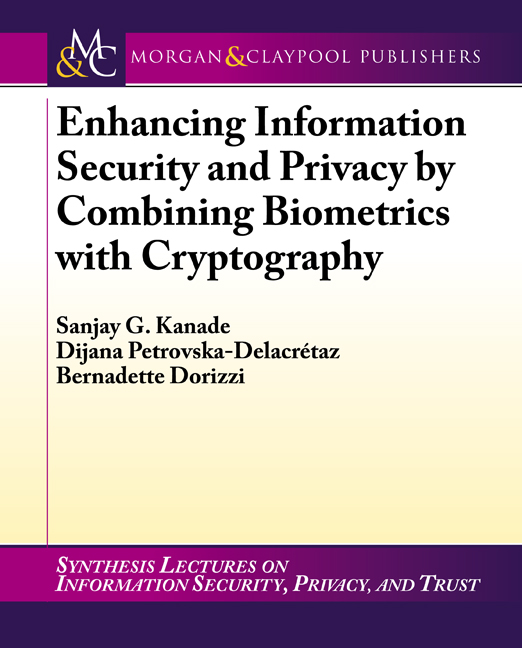 Enhancing Information Security and Privacy by Combining Biometrics with Cryptography