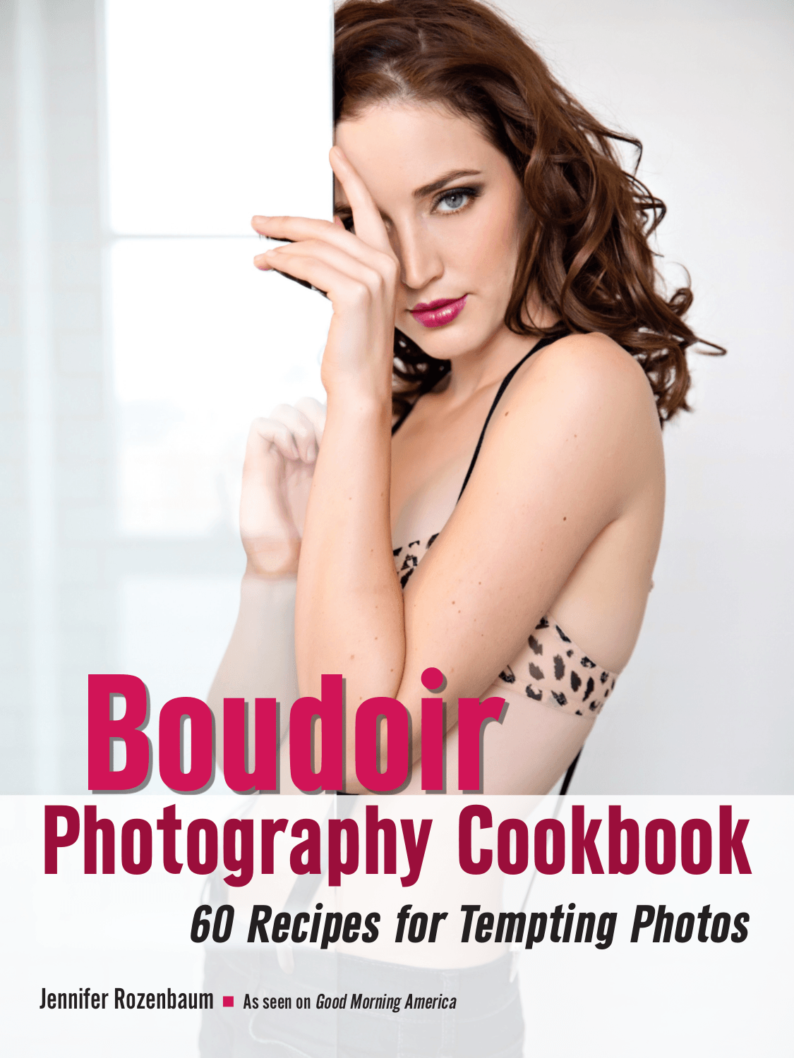 Cover image for The Boudoir Photography Cookbook