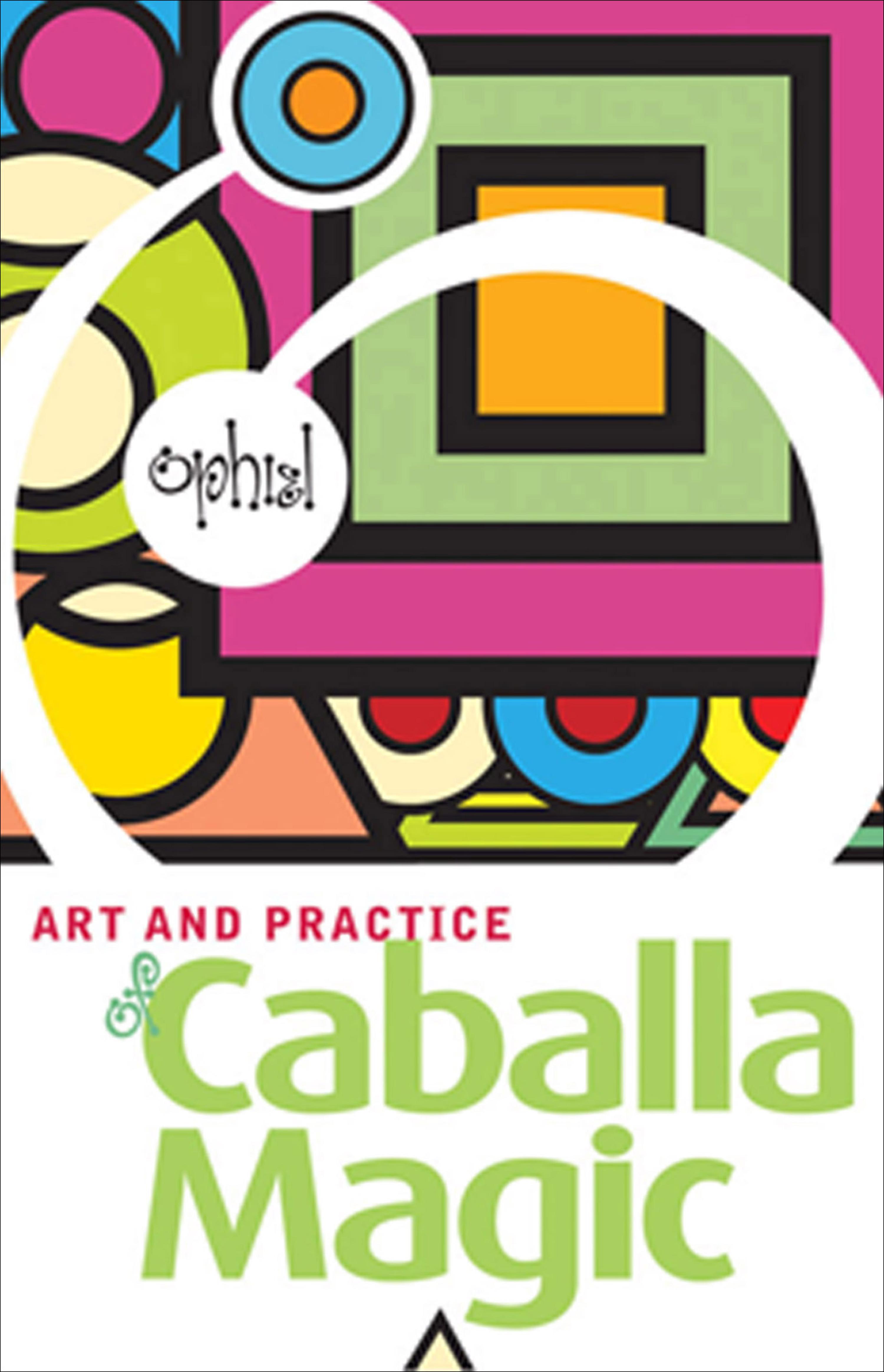 Cover image for The Art and Practice of Caballa Magic