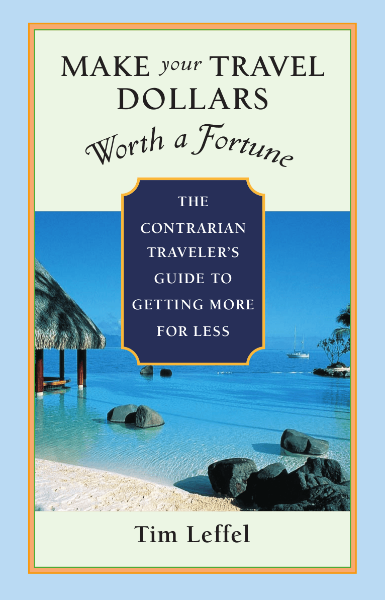 Cover image for Make Your Travel Dollars Worth a Fortune