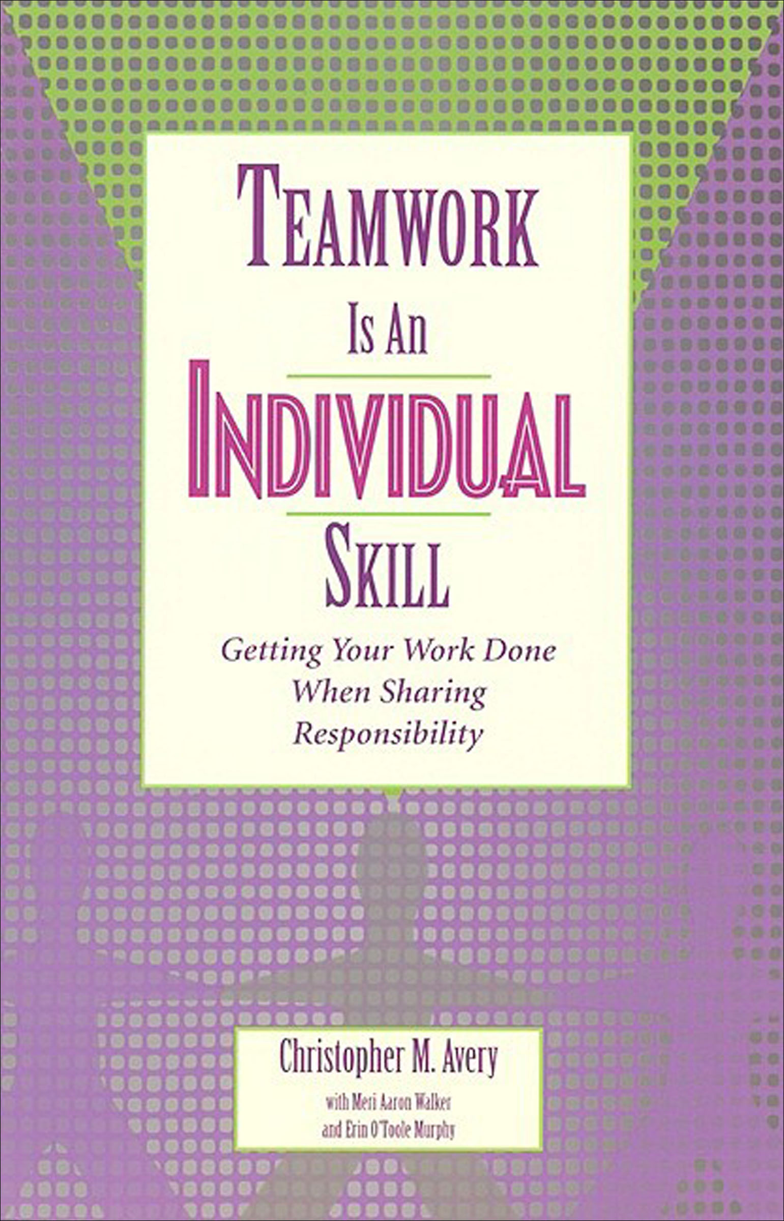 Cover image for Teamwork Is an Individual Skill