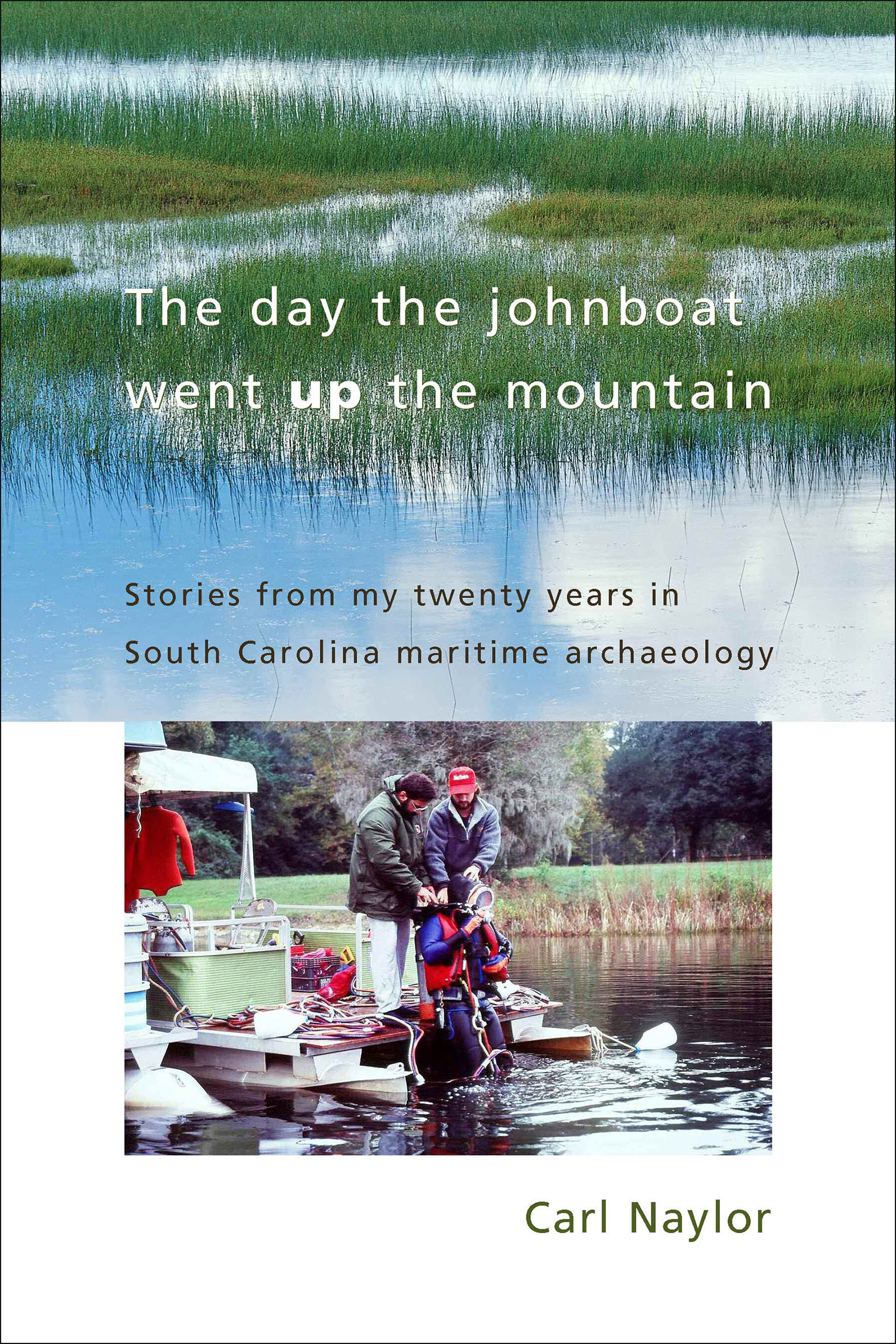 The Day the Johnboat Went up the Mountain