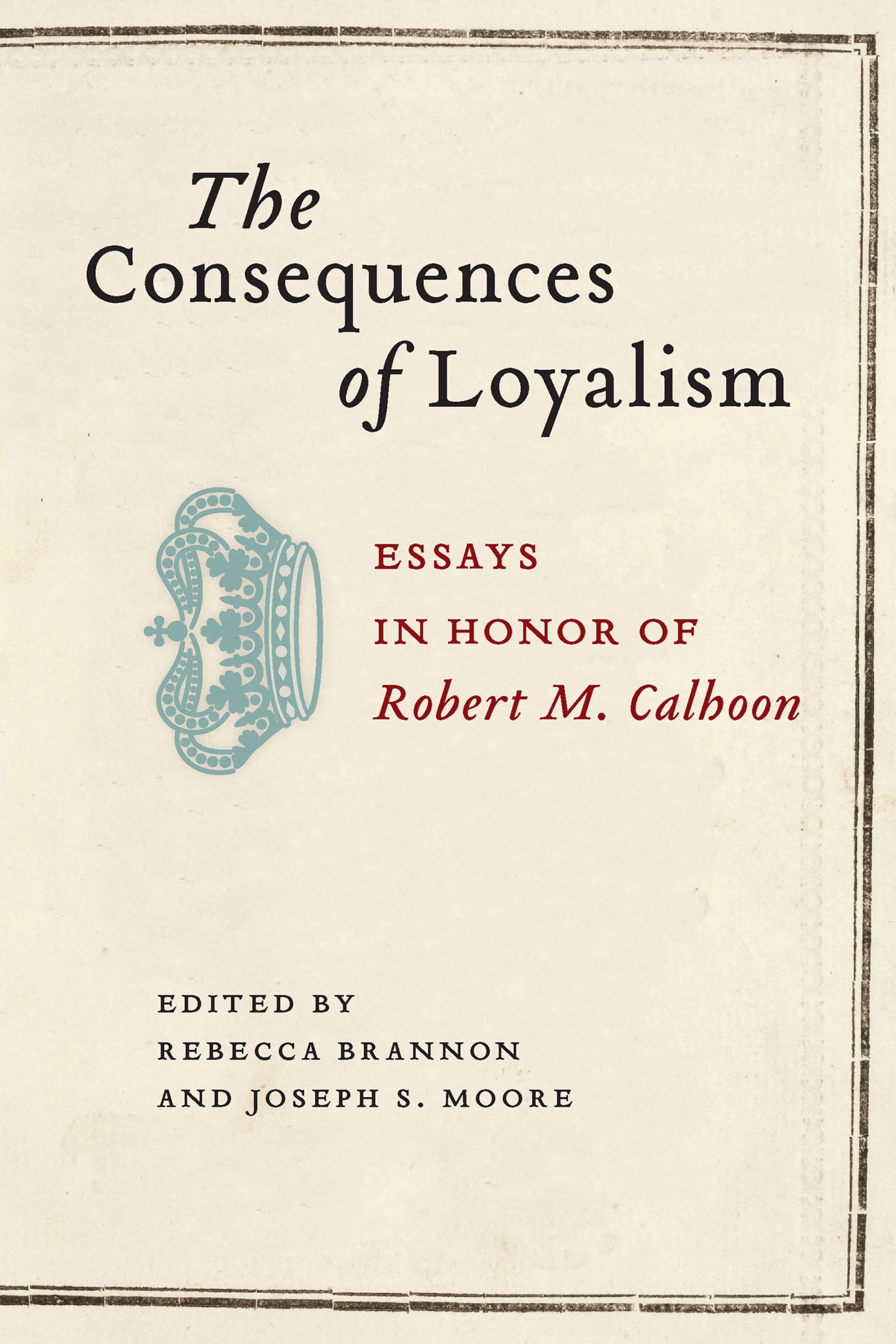 Cover image for The Consequences of Loyalism