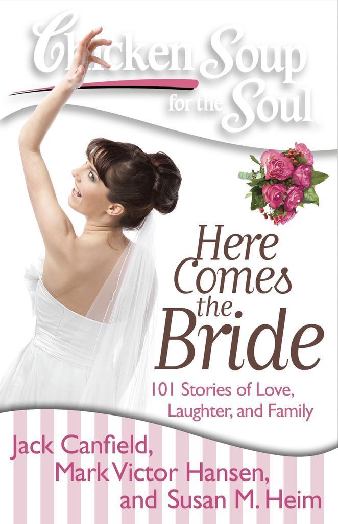 Cover image for Chicken Soup for the Soul: Here Comes the Bride