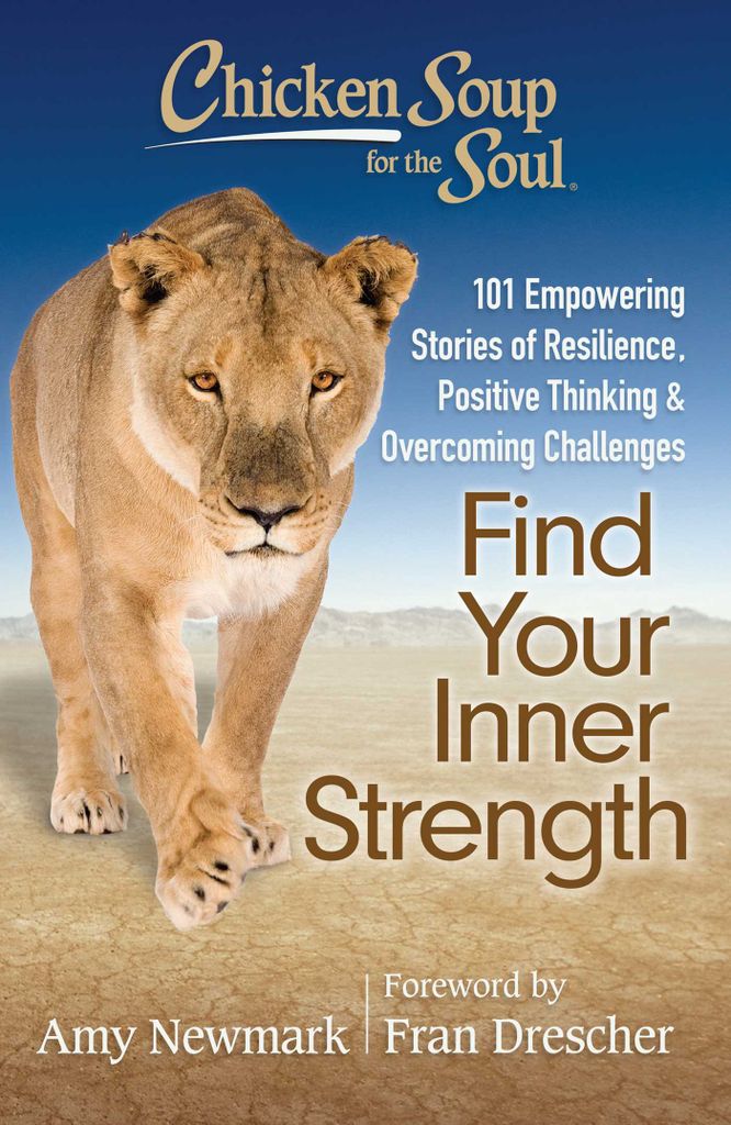 Cover image for Chicken Soup for the Soul: Find Your Inner Strength