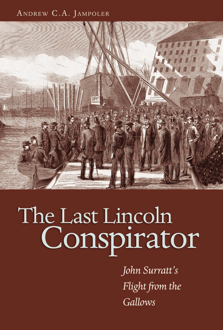 Cover image for The Last Lincoln Conspirator