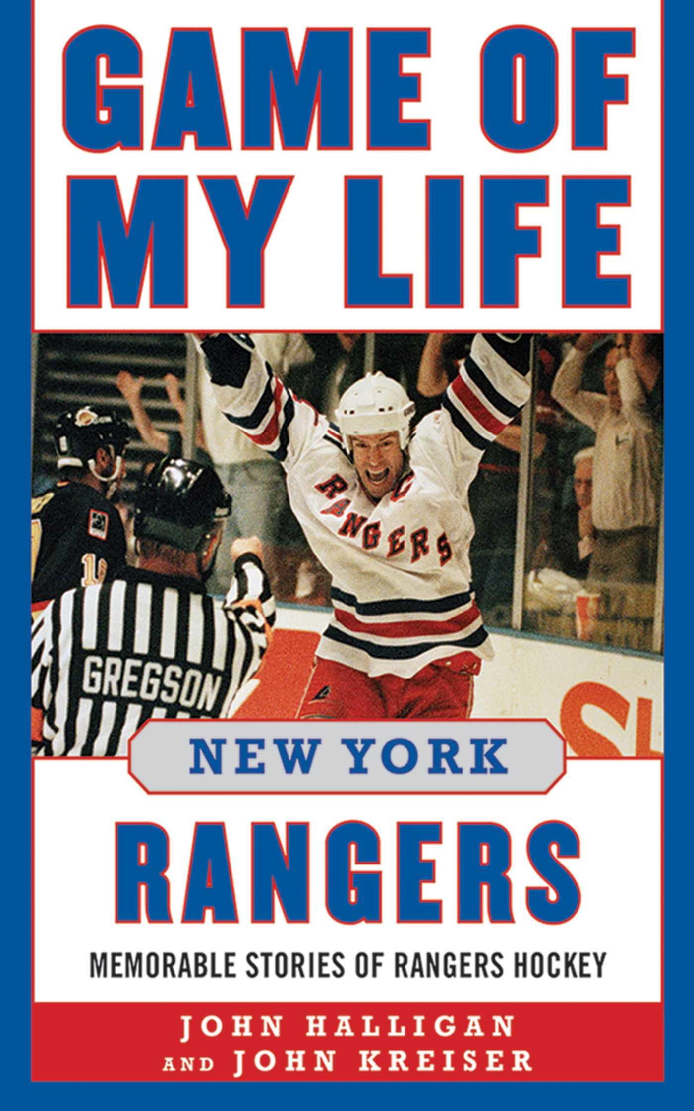 Game of My Life New York Rangers by: John Halligan - 9781613213810 |  RedShelf