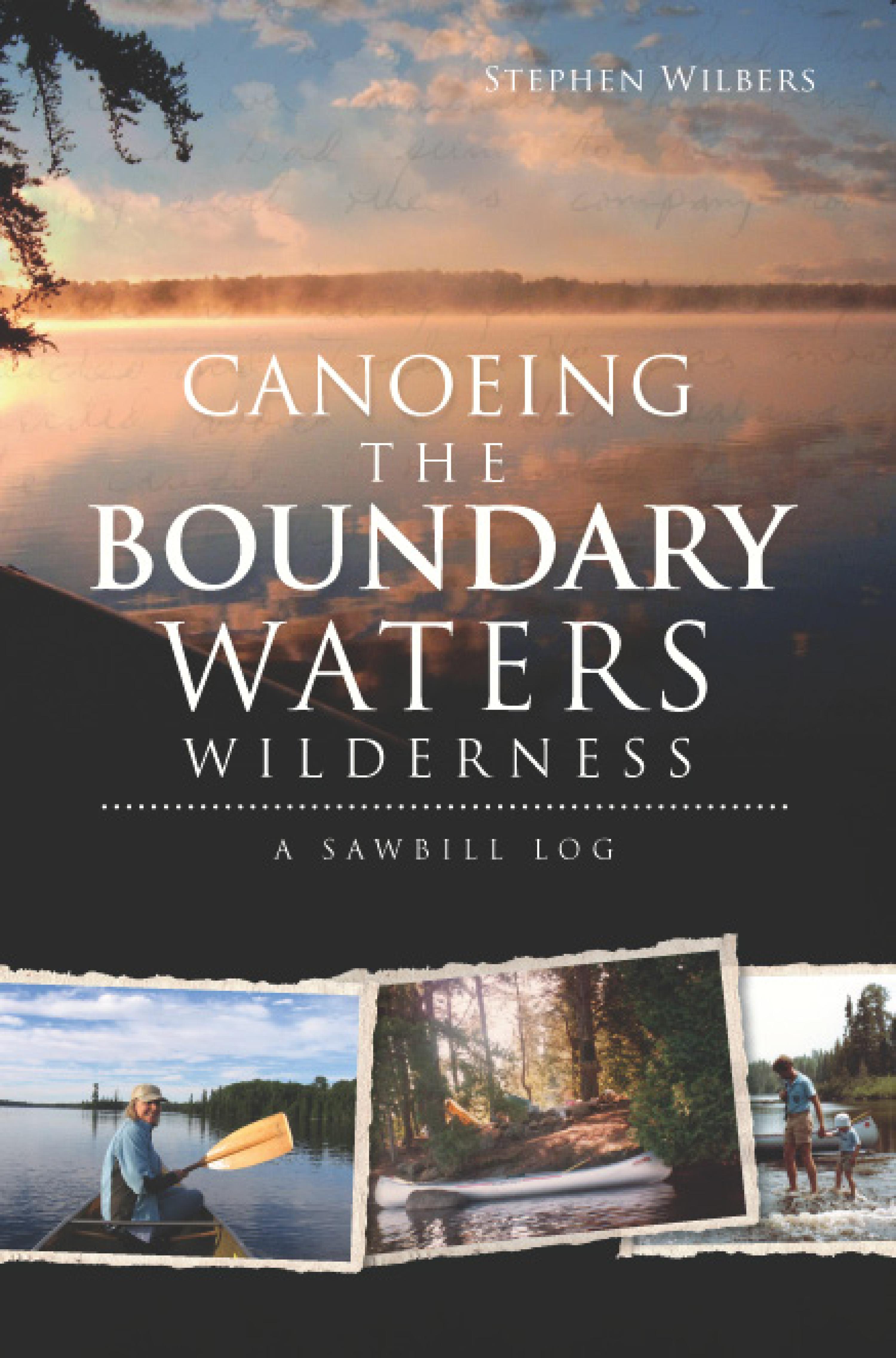 Cover image for Canoeing the Boundary Waters Wilderness