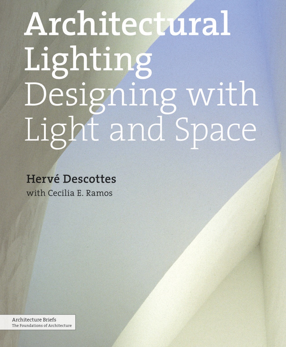 Architectural Lighting by: Hervé Descottes - 9781616892098 | RedShelf
