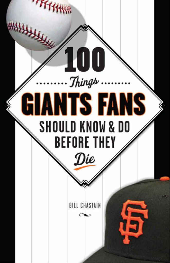 100 Things Giants Fans Should Know & Do Before They Die