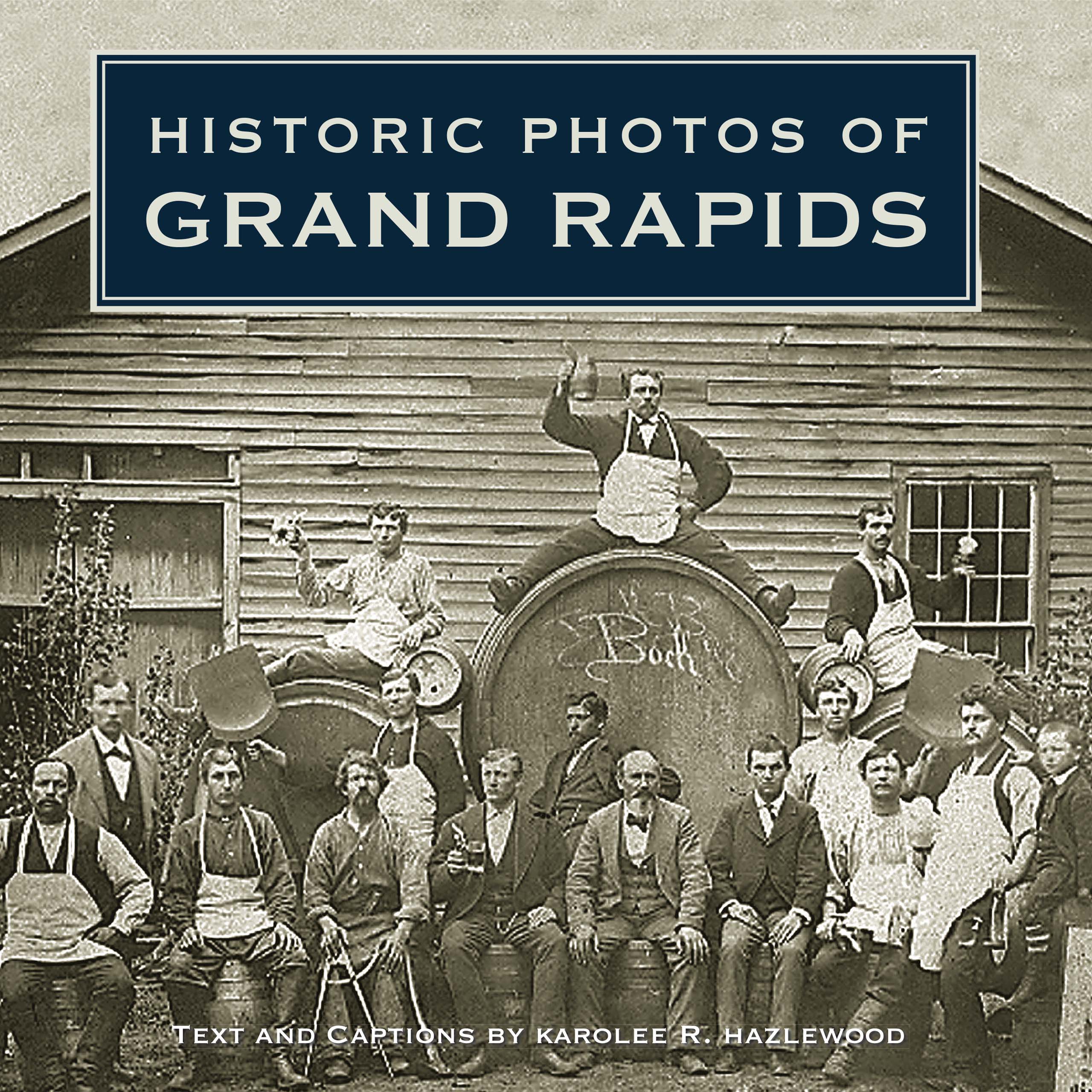 Cover image for Historic Photos of Grand Rapids