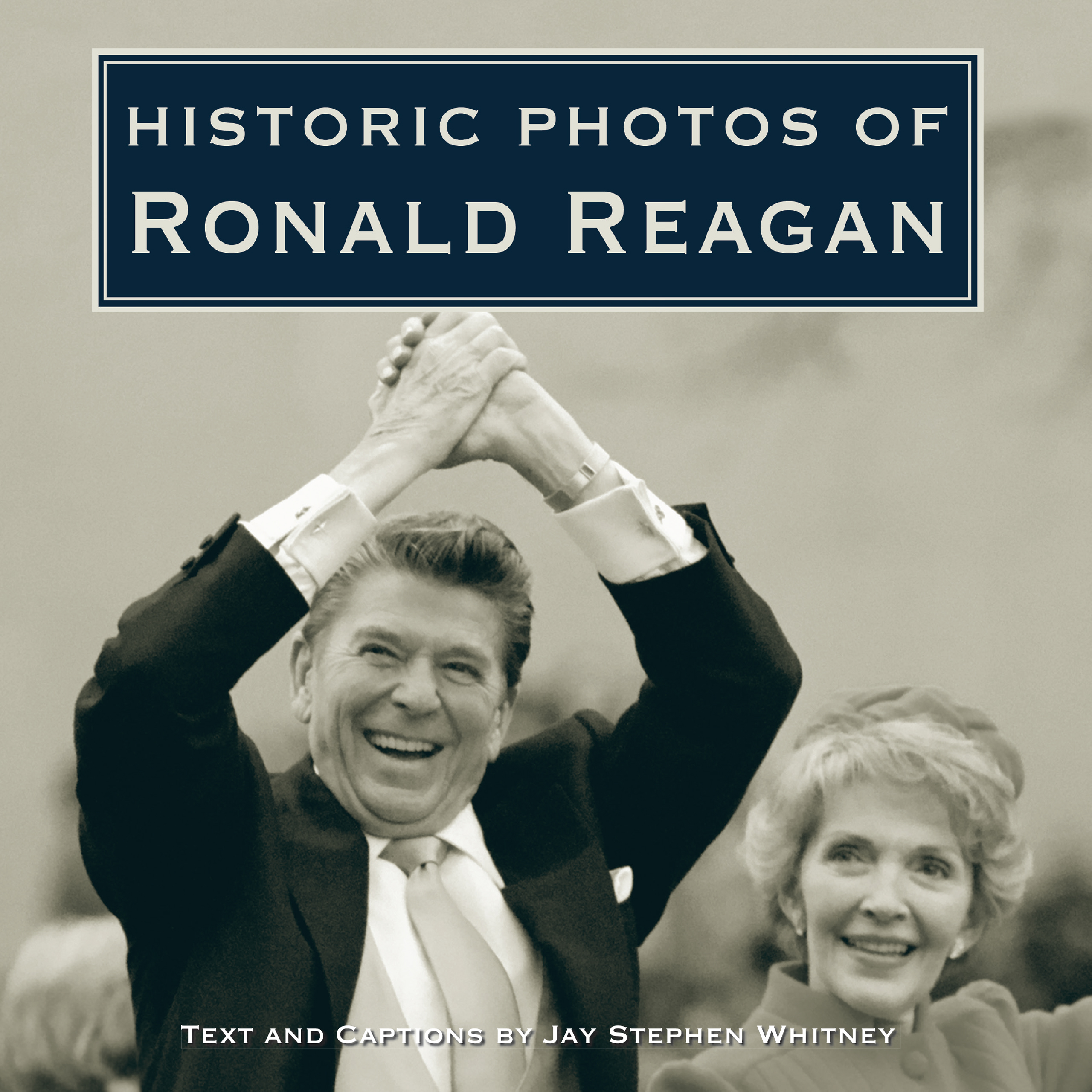Cover image for Historic Photos of Ronald Reagan