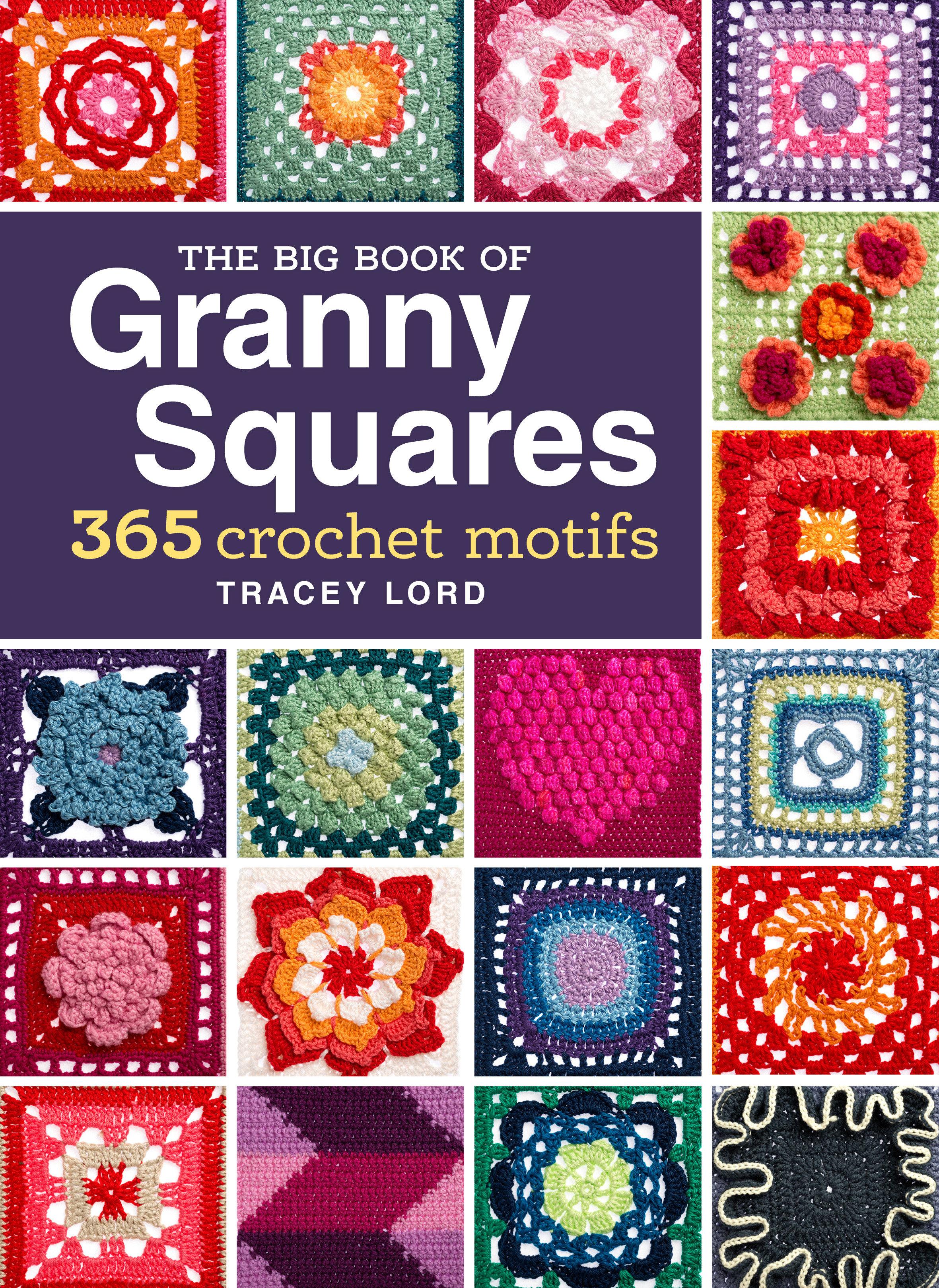 The Big Book of Granny Squares by: Tracey Lord - 9781620337134