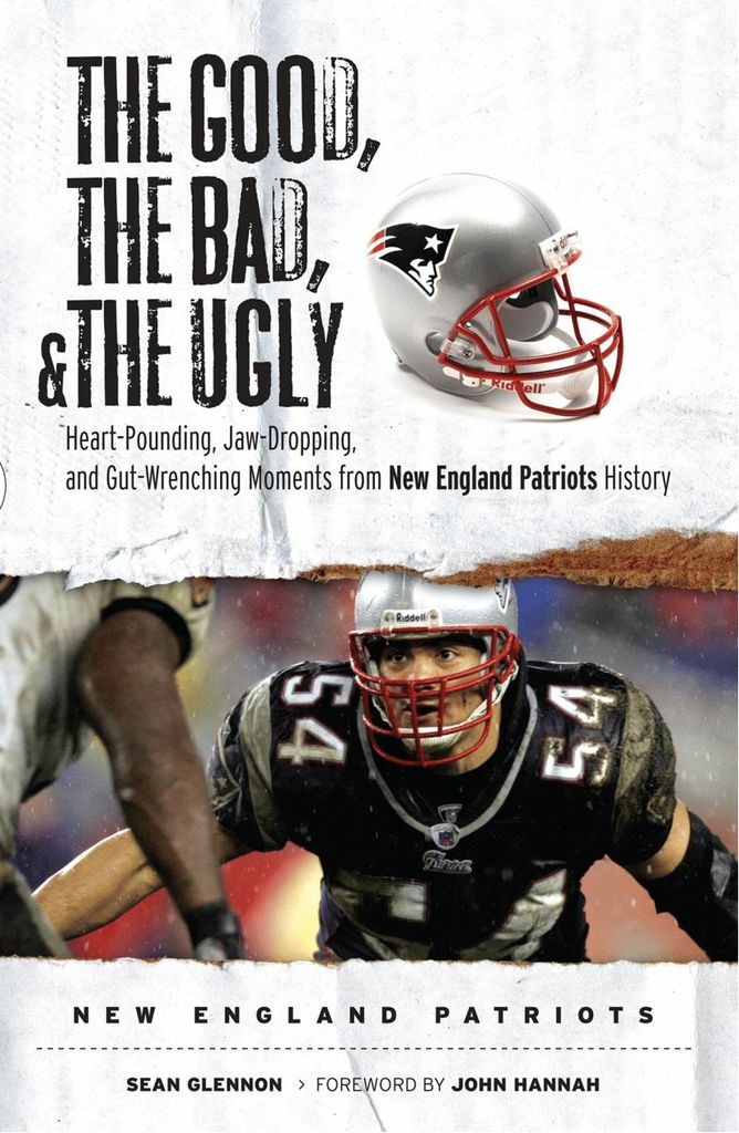 The Good, the Bad, & the Ugly: New England Patriots