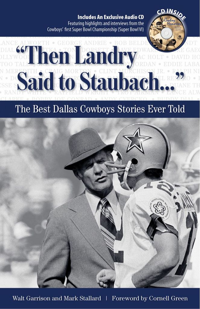 Then Landry Said to Staubach. . .