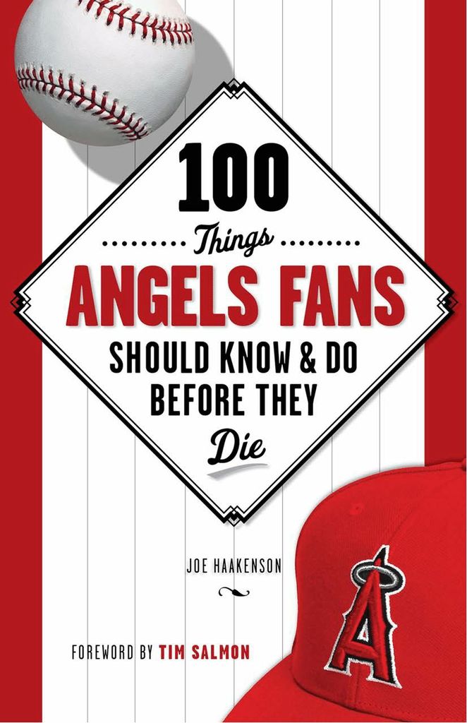 100 Things Angels Fans Should Know & Do Before They Die