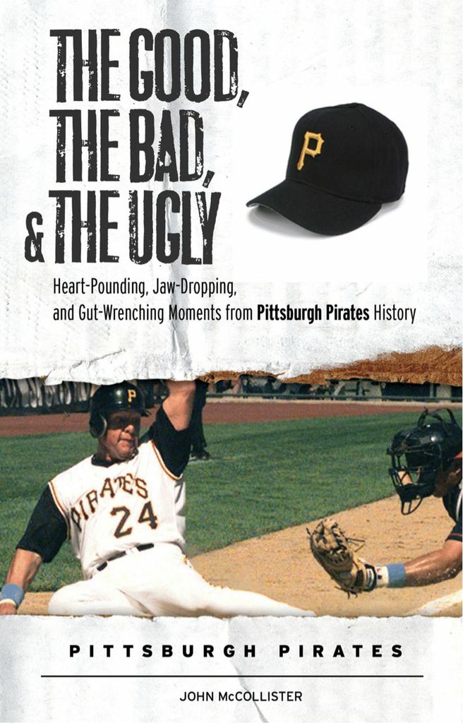 The Good, the Bad, & the Ugly: Pittsburgh Pirates