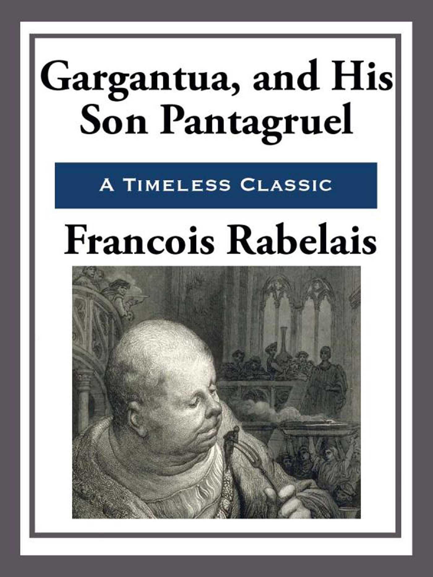 Cover image for Gargantua and His Son Pantagruel