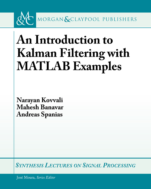 An Introduction to Kalman Filtering with MATLAB Examples