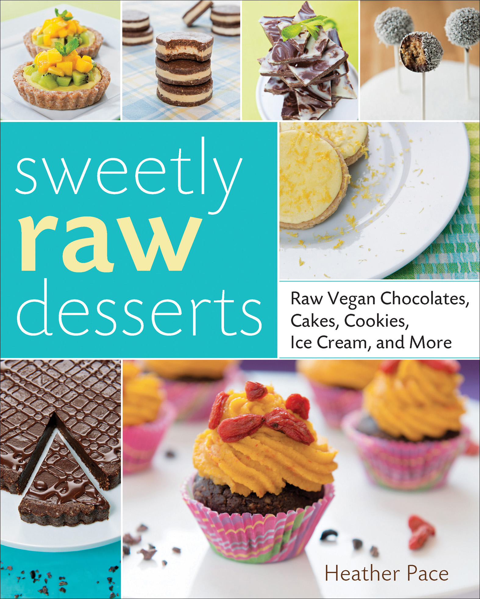 Cover image for Sweetly Raw Desserts