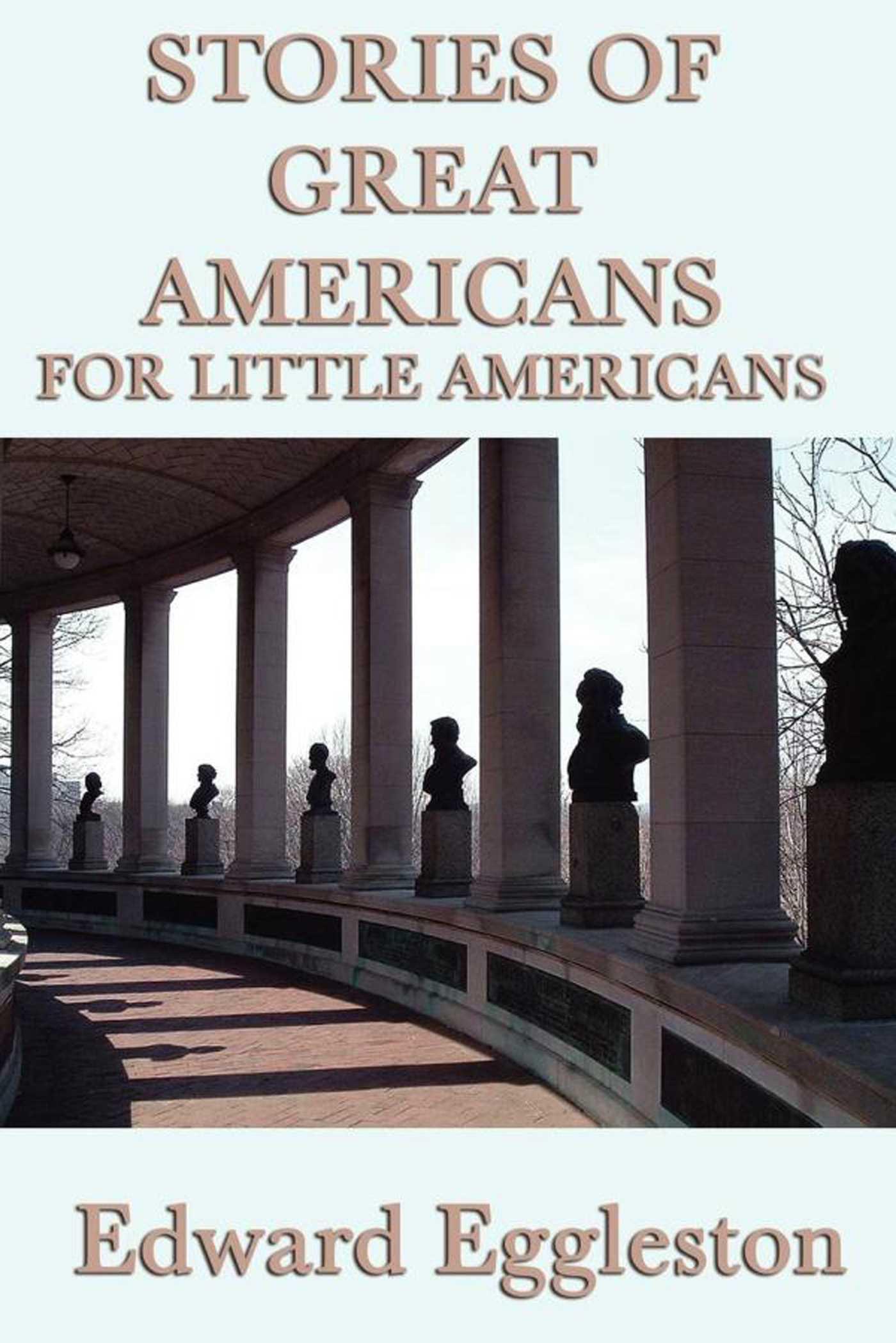 Cover image for Stories of Great Americans For Little Americans