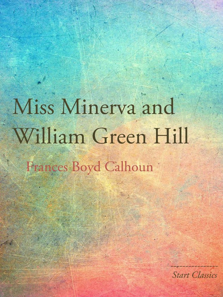 Cover image for Miss Minerva and William Green Hill