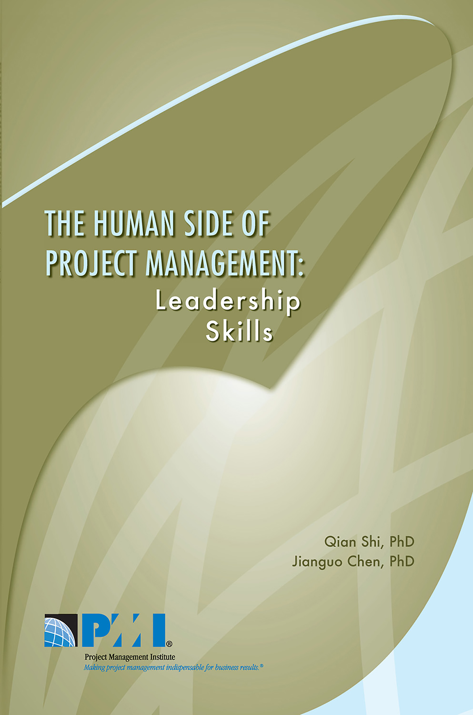 The Human Side of Project Management by: Jianguo Chen, PhD