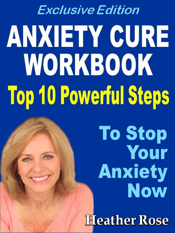 Anxiety Workbook:Top 10 Powerful Steps How To Stop Your Anxiety Now.