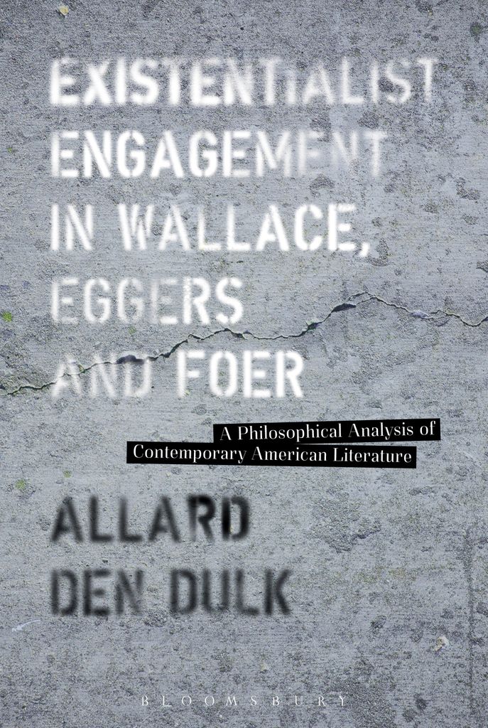 Cover image for Existentialist Engagement in Wallace, Eggers and Foer