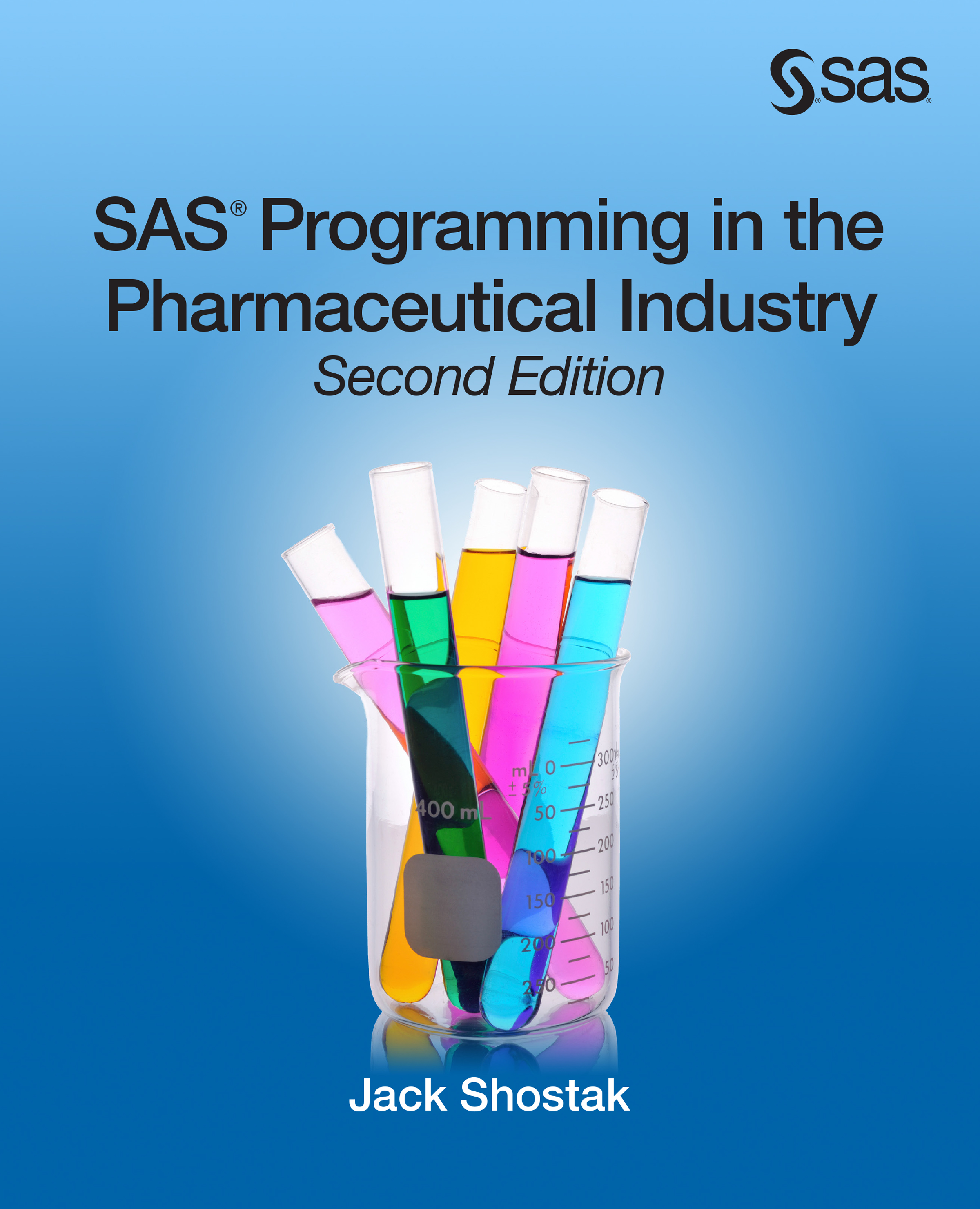 Cover image for SAS Programming in the Pharmaceutical Industry, Second Edition