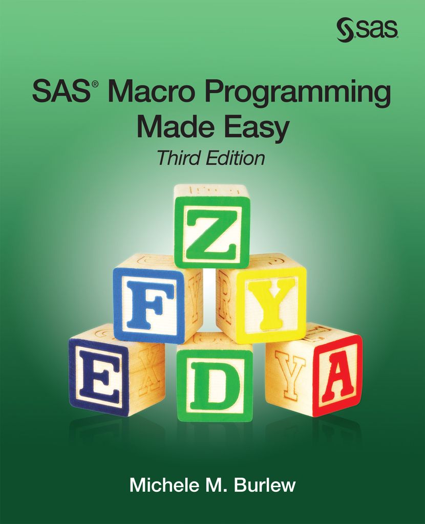 Cover image for SAS Macro Programming Made Easy, Third Edition