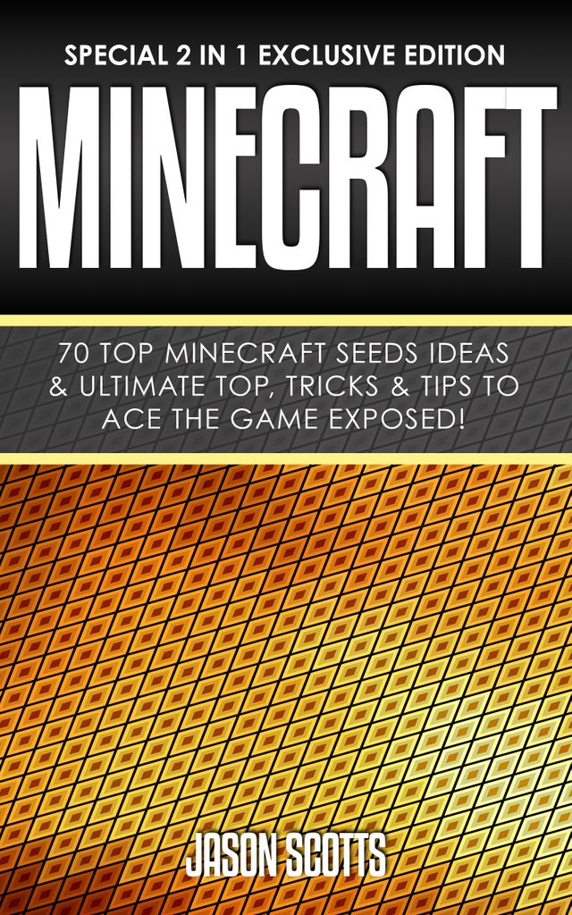 Minecraft : 70 Top Minecraft Seeds Ideas & Ultimate Top, Tricks & Tips To Ace The Game Exposed!