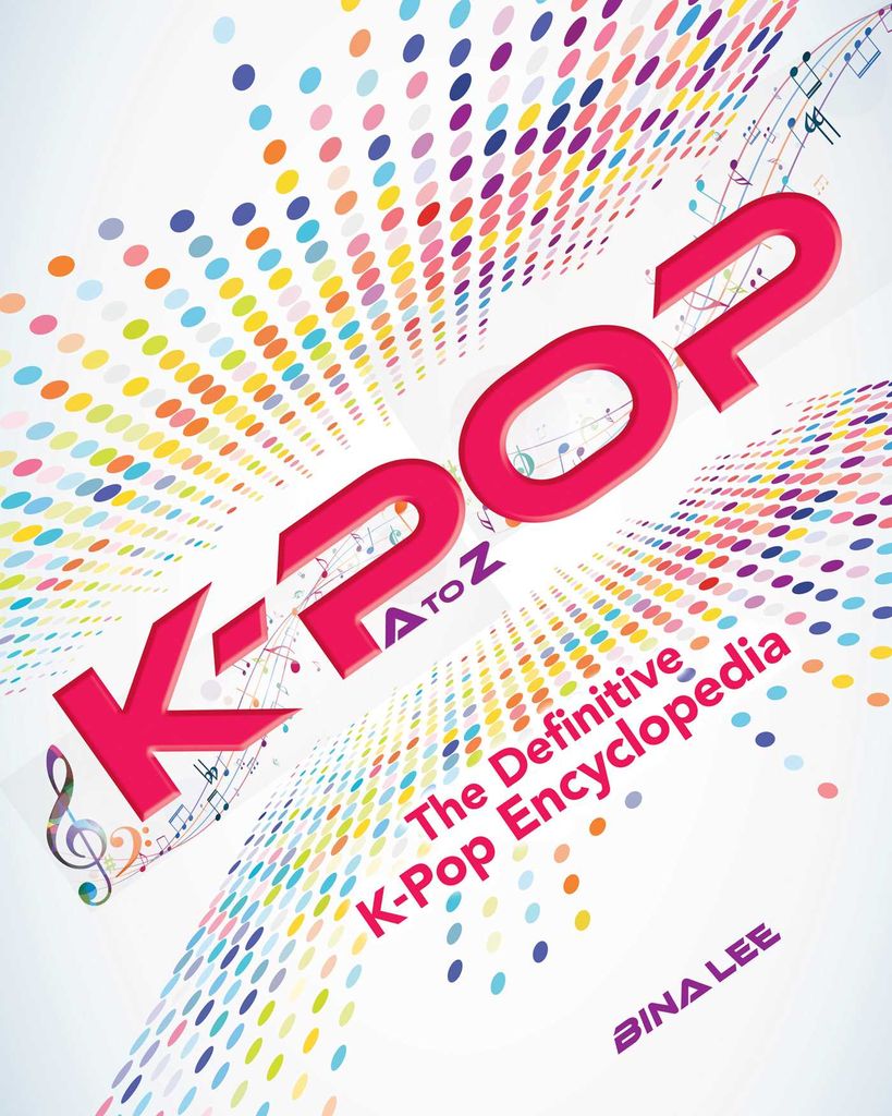 K-POP A To Z by: Bina Lee - 9781631584480 | RedShelf