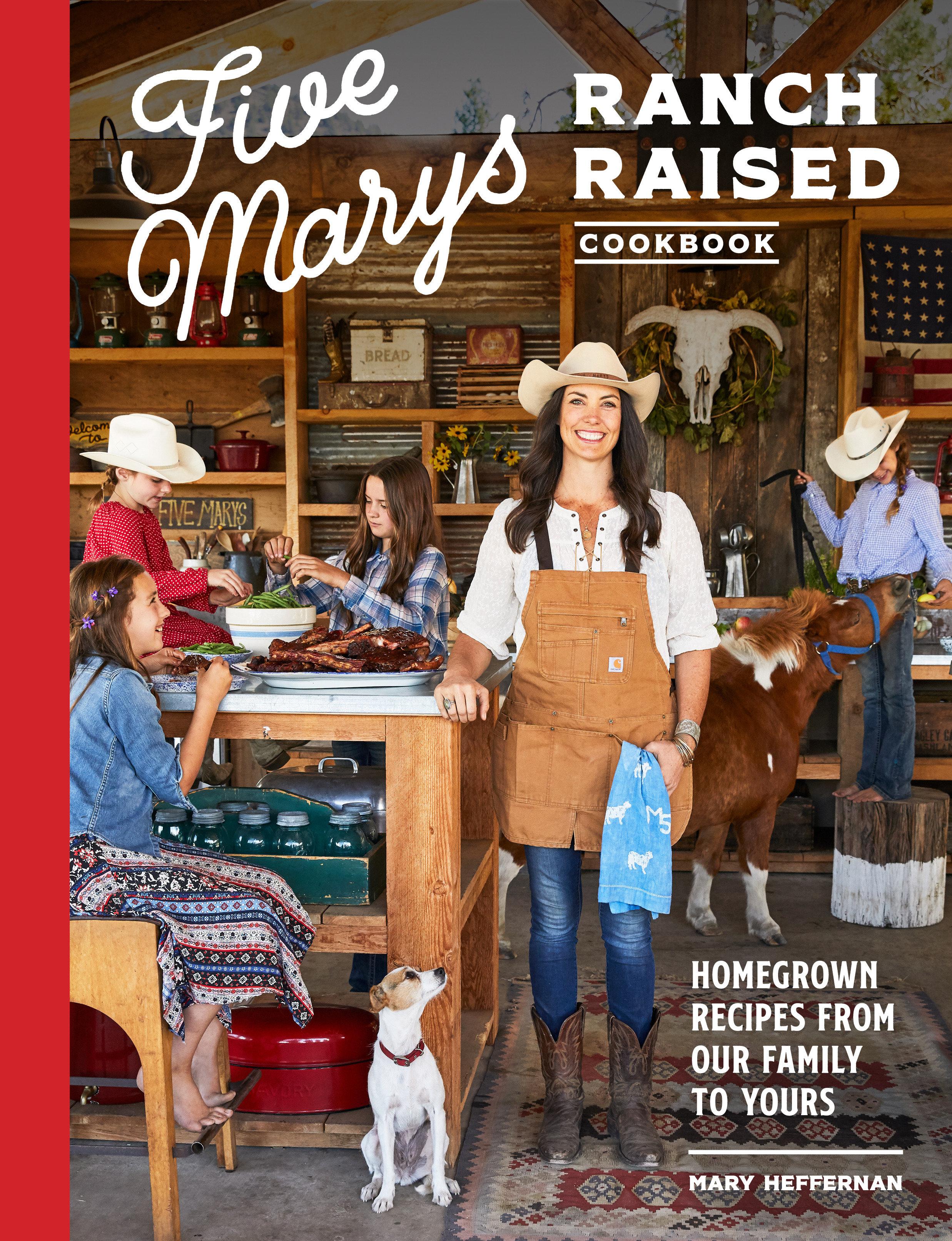 Cover image for Five Marys Ranch Raised Cookbook