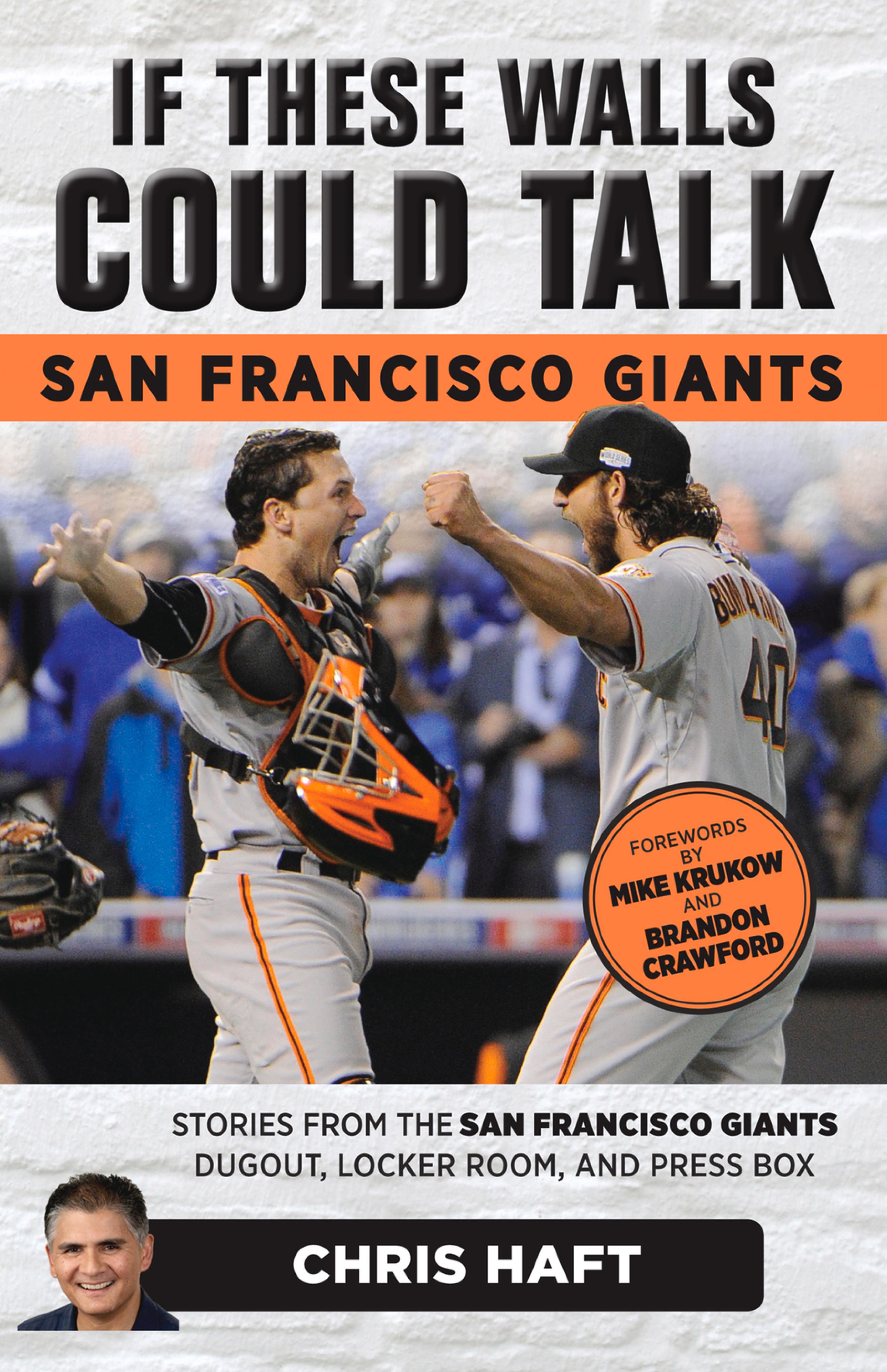 Cover image for If These Walls Could Talk: San Francisco Giants