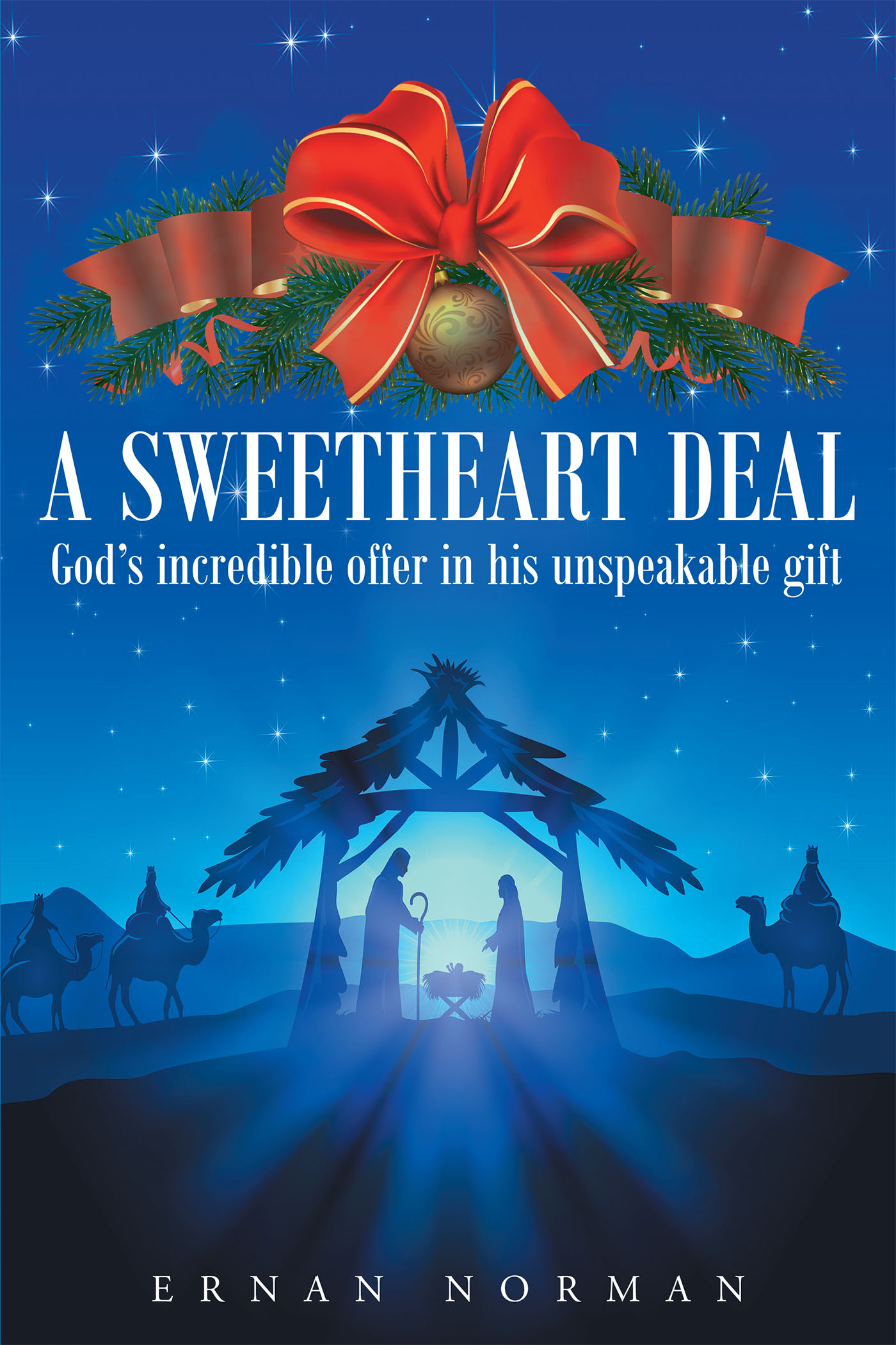 Cover image for A Sweetheart Deal: God's incredible offer in his unspeakable gift