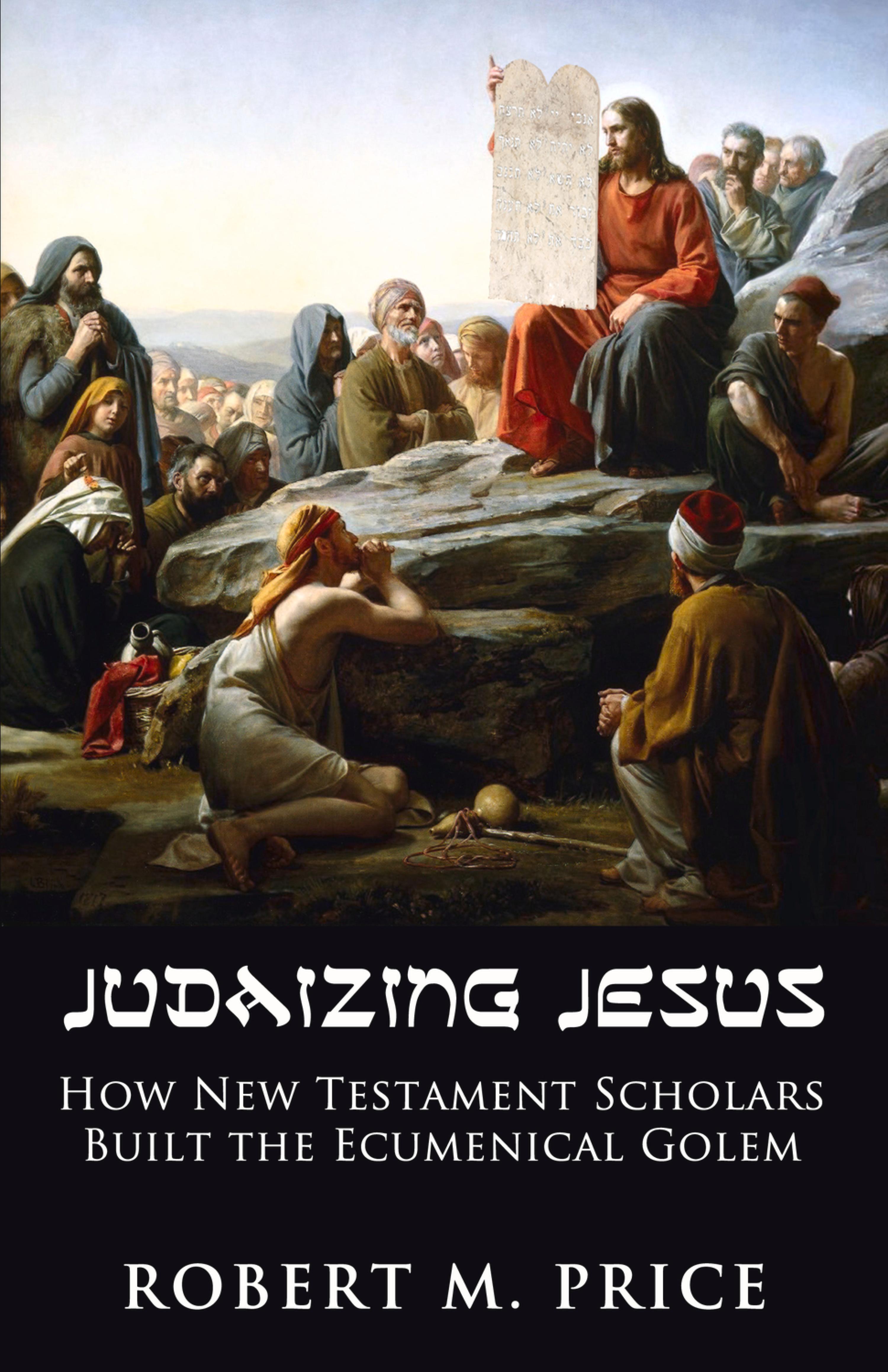 Cover image for Judaizing Jesus