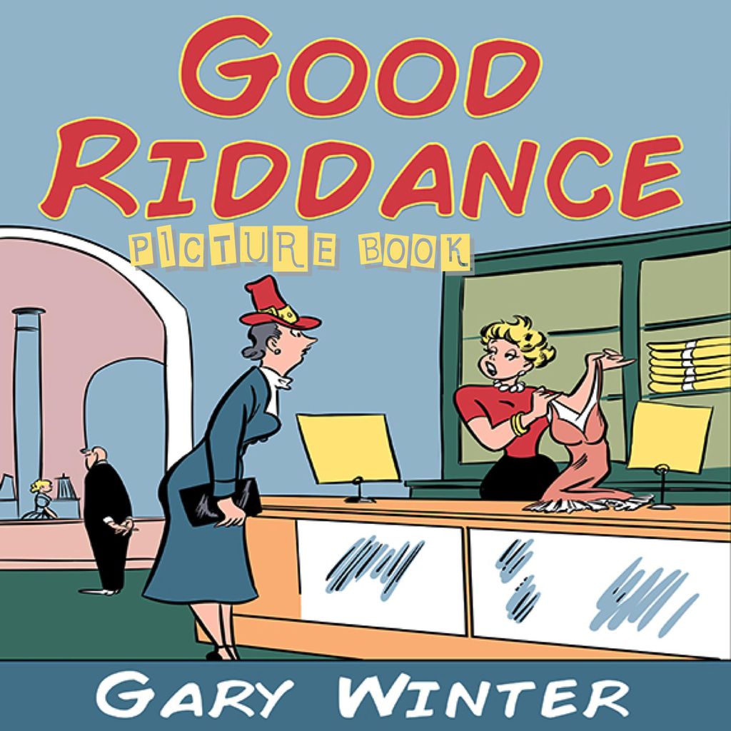 Cover image for Good Riddance  (Picture Book)