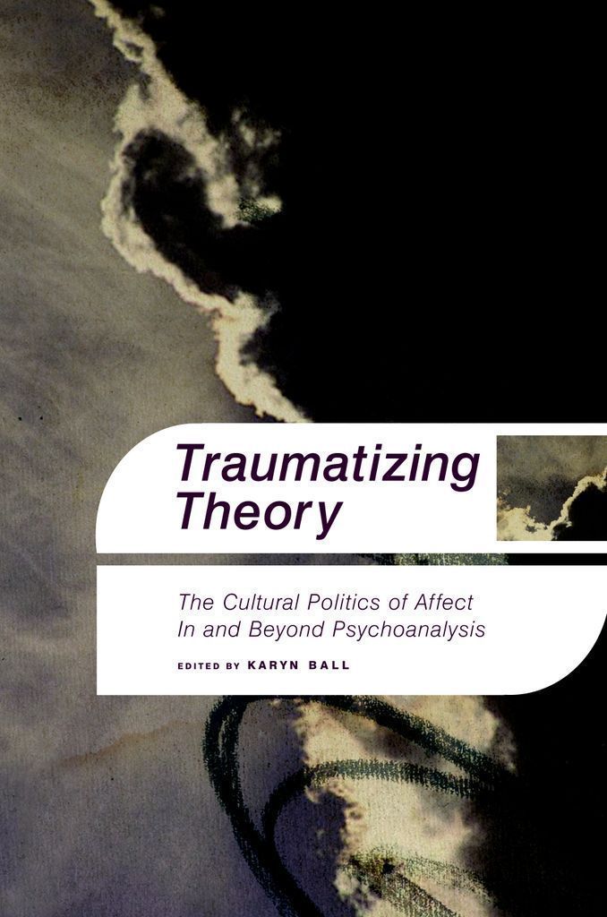 Cover image for Traumatizing Theory