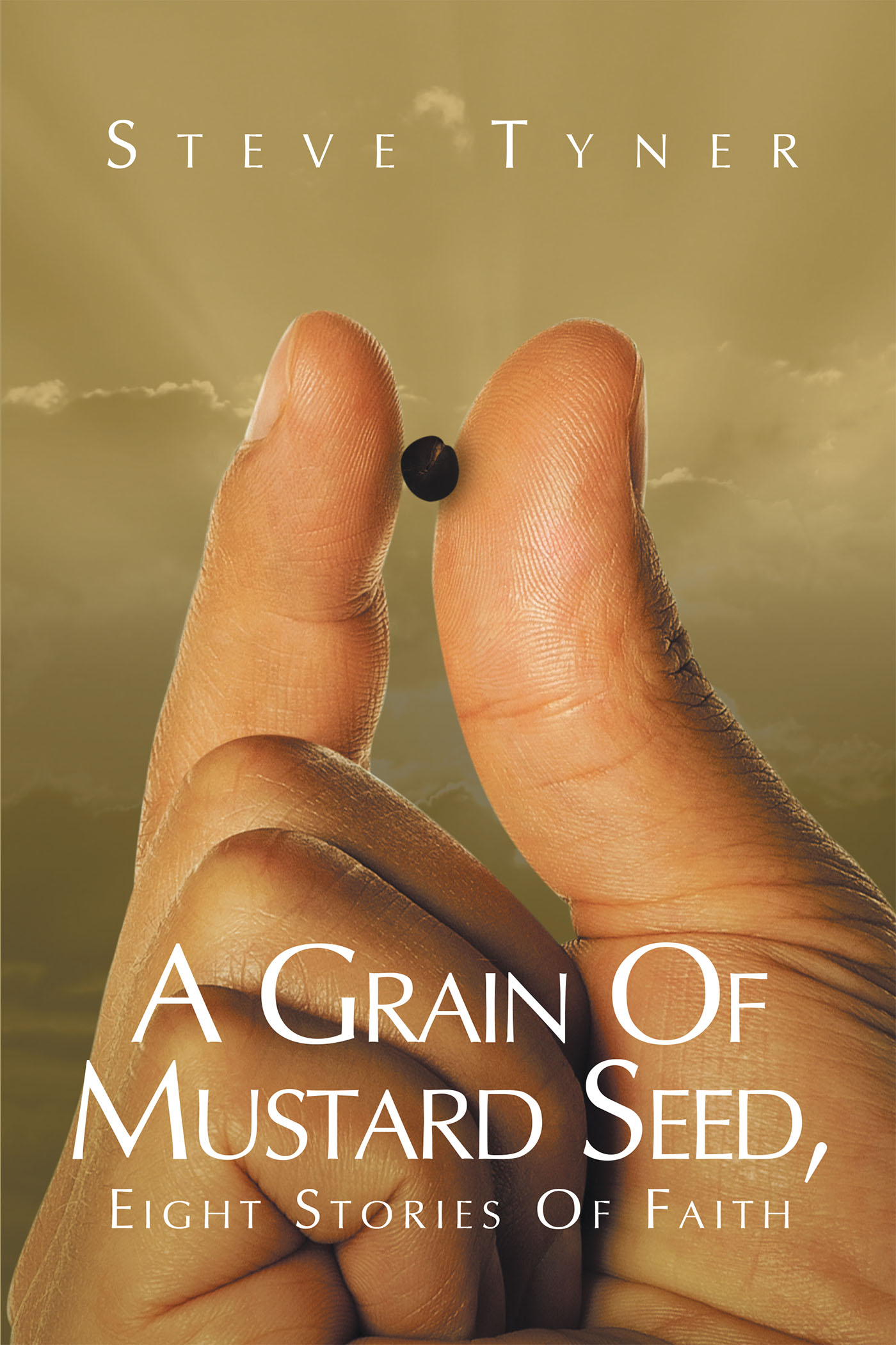 Cover image for A Grain Of Mustard Seed, Eight Stories Of Faith