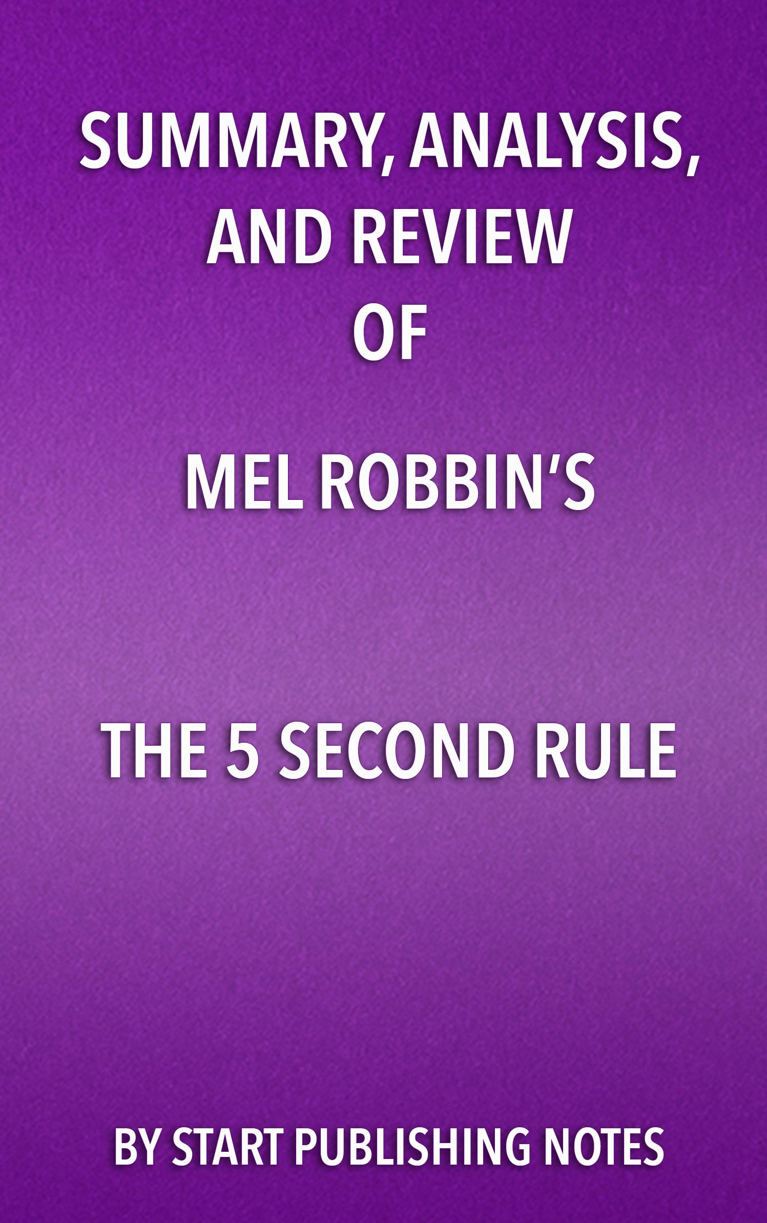 Cover image for Summary, Analysis, and Review of Mel Robbinss The 5 Second Rule: