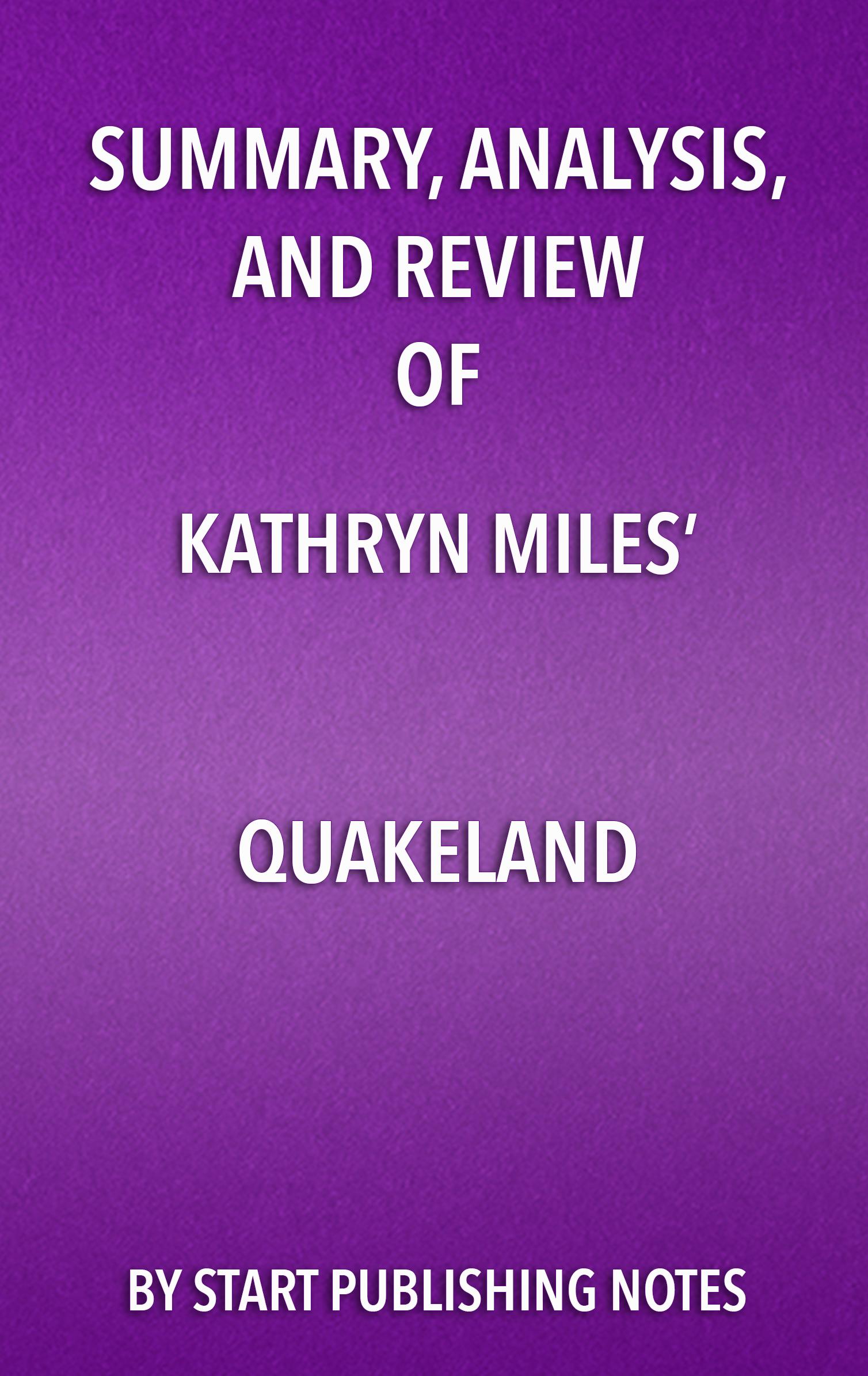 Cover image for Summary, Analysis, and Review of Kathryn Miles Quakeland