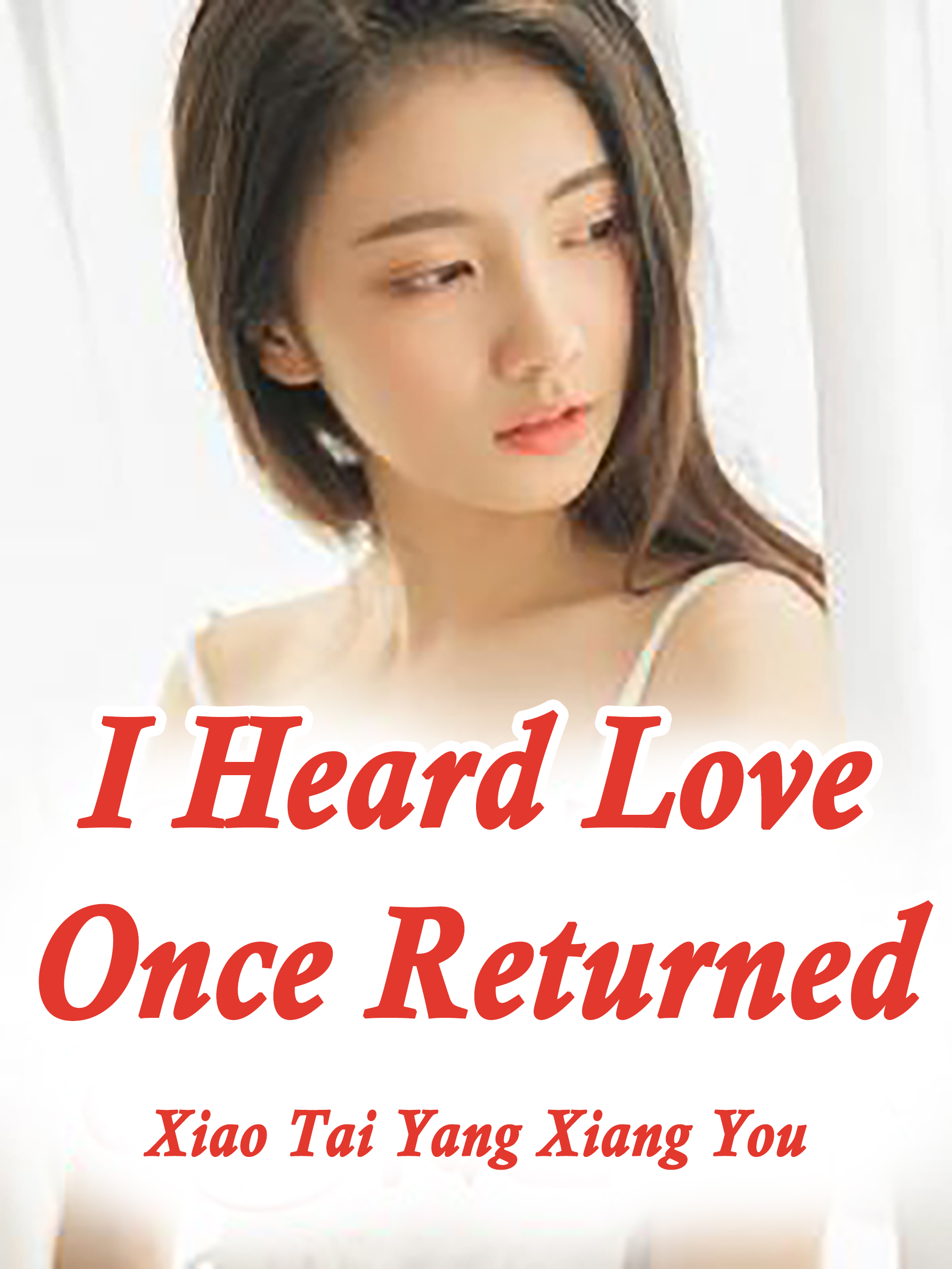 Cover image for I Heard Love Once Returned