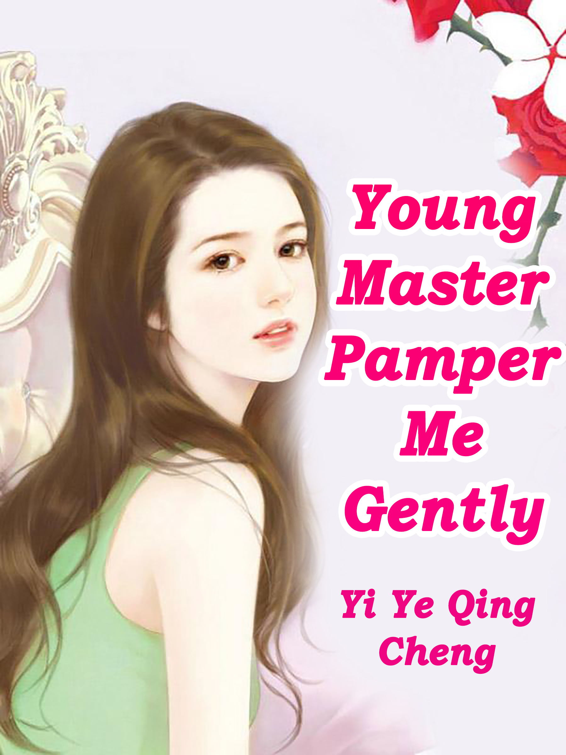 Cover image for Young Master, Pamper Me Gently