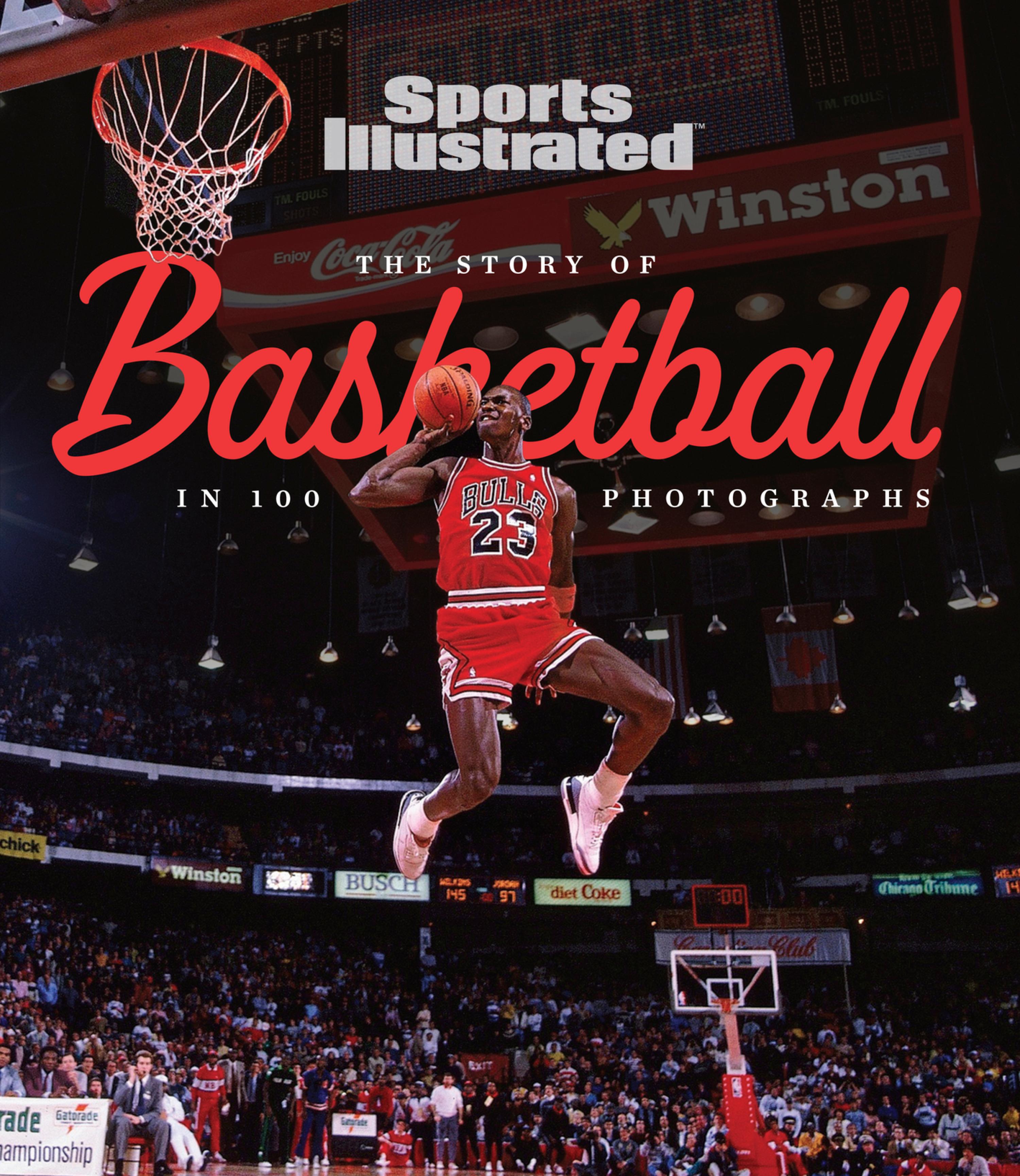 Cover image for The Story of Basketball In 100 Photographs