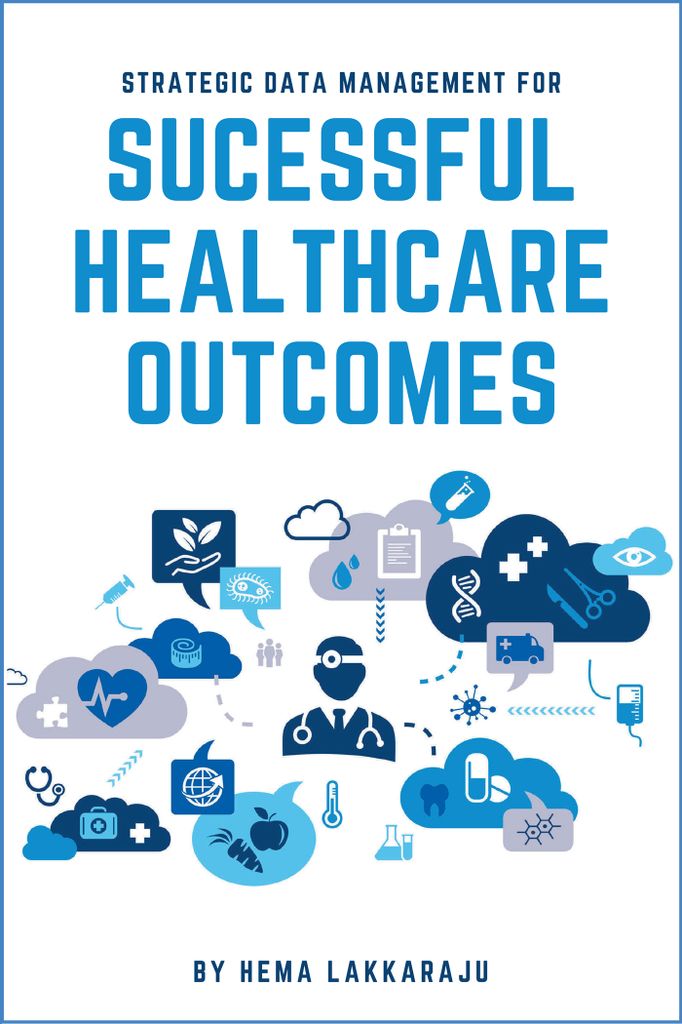 Cover image for Strategic Data Management for Successful Healthcare Outcomes