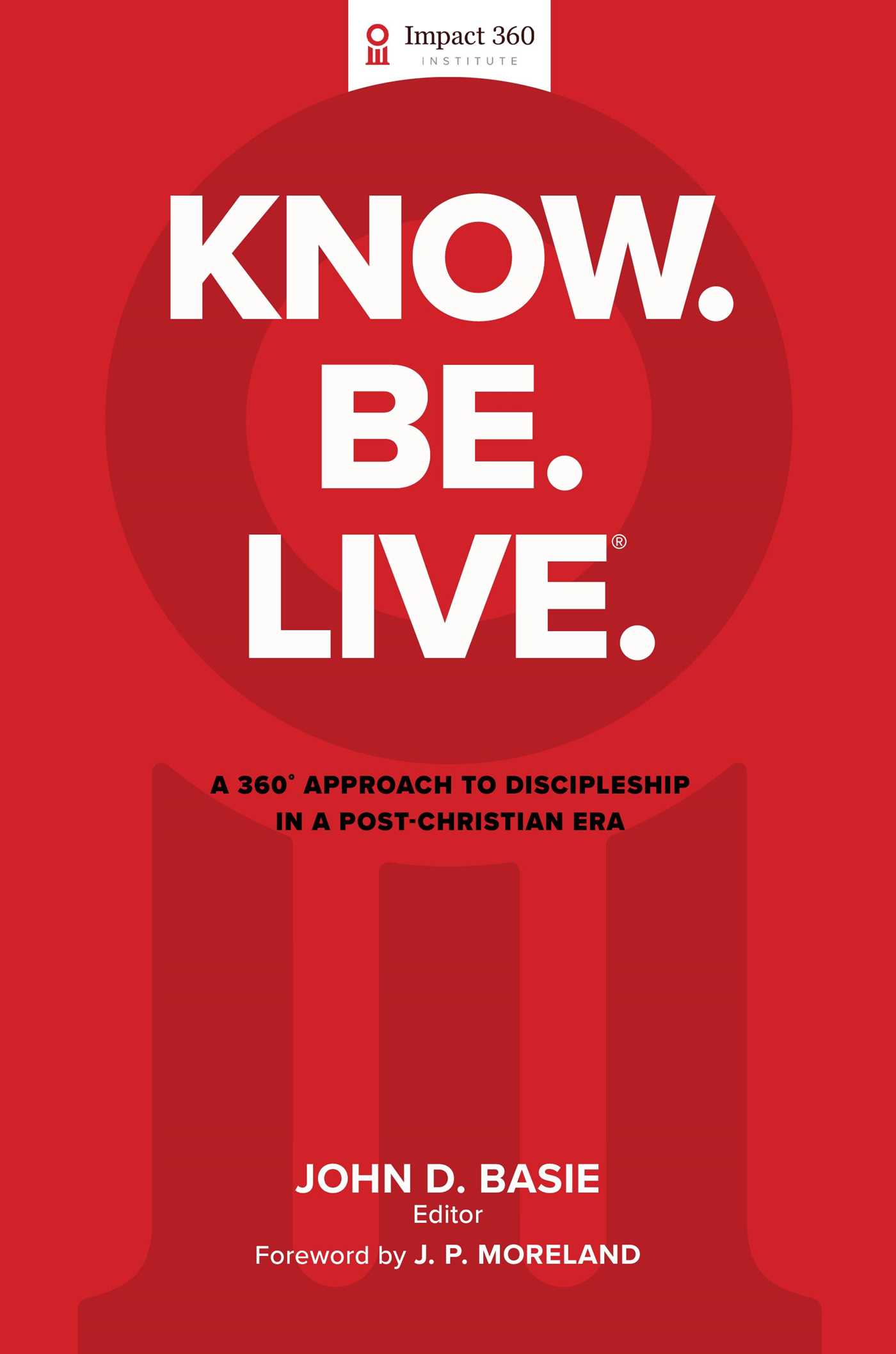 Cover image for Know. Be. Live.